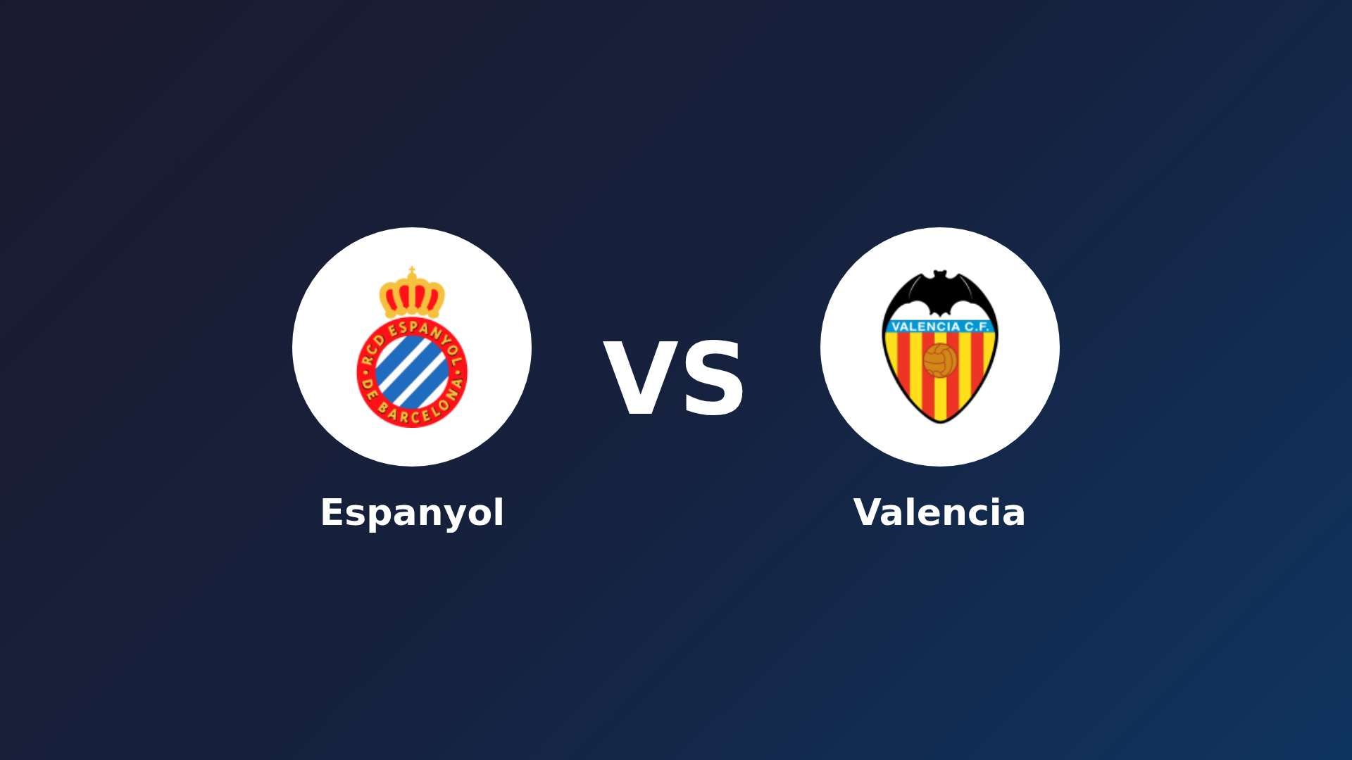 Espanyol vs Valencia