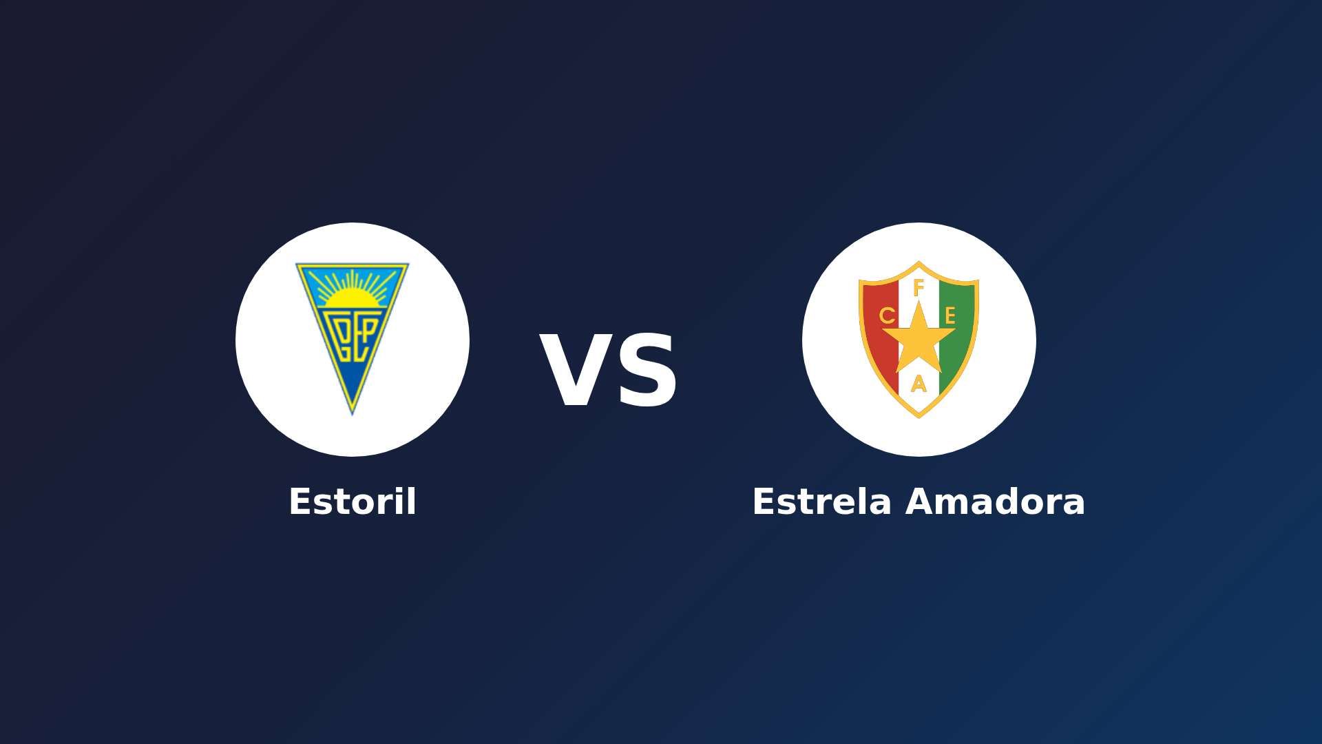 Estoril vs Estrela Amadora