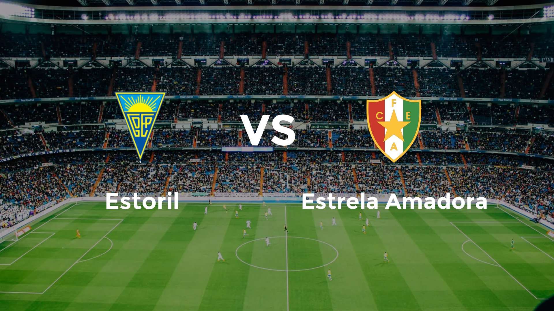 Estoril vs Estrela Amadora