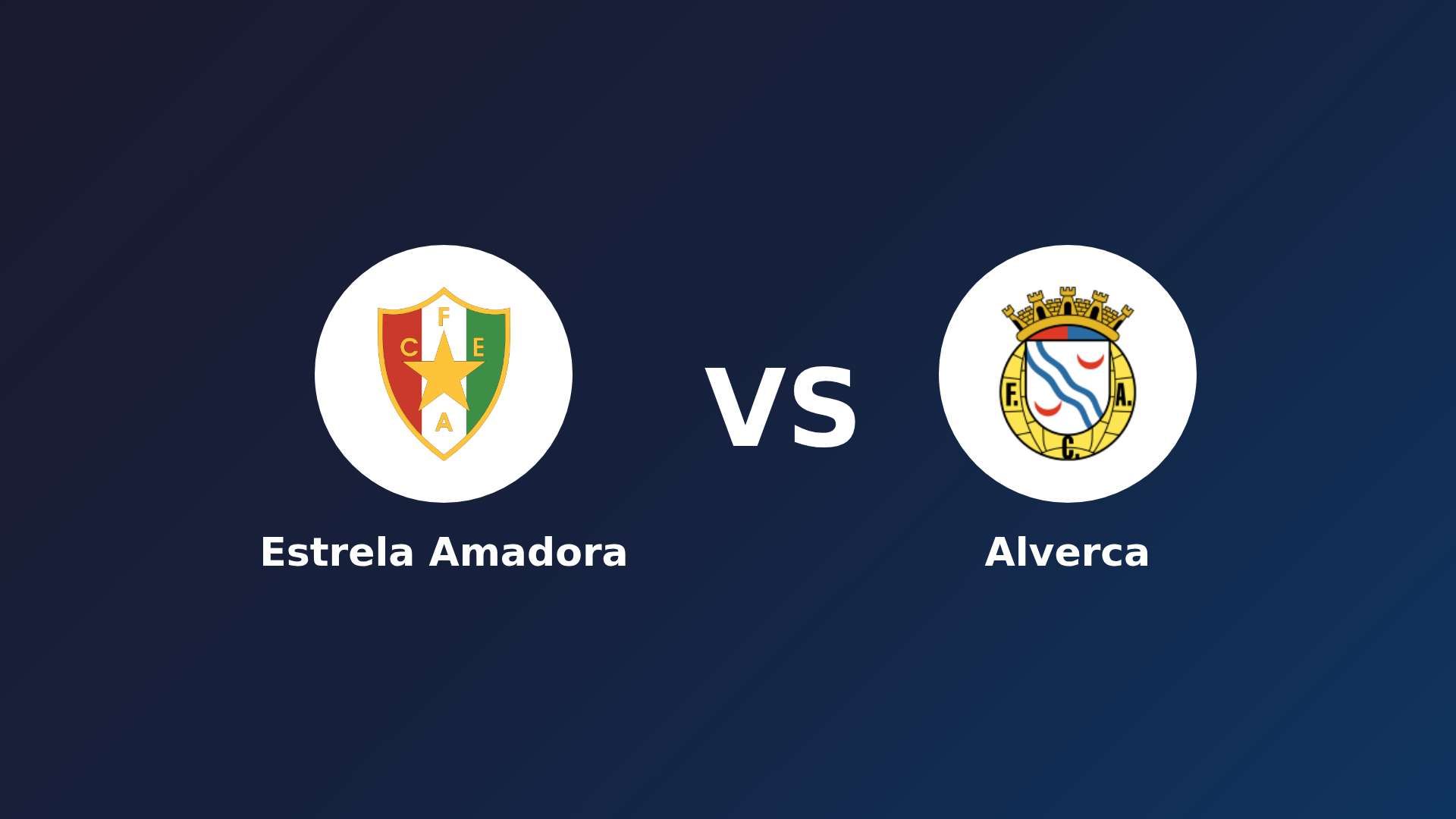 Estrela Amadora vs Alverca
