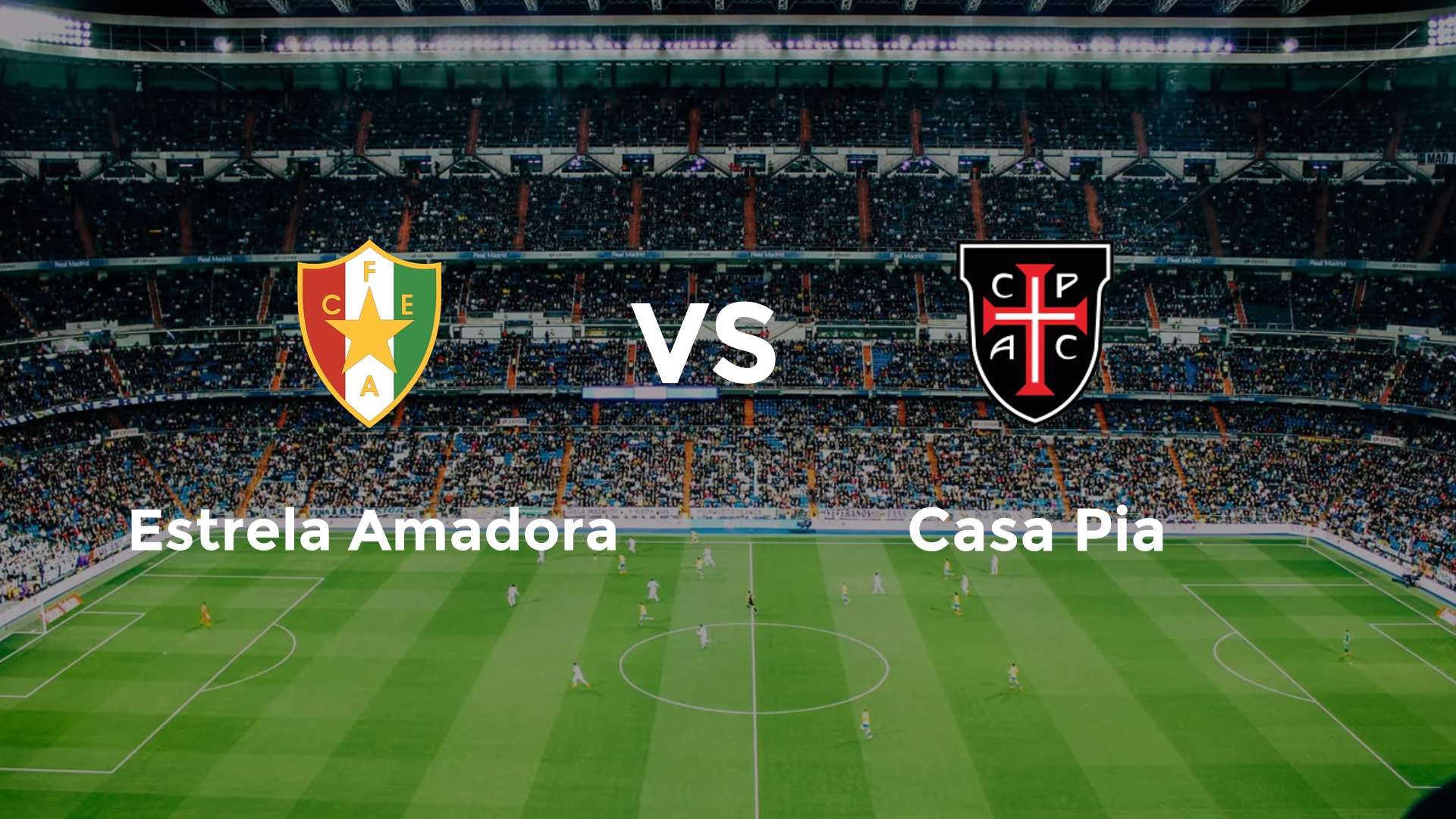 Estrela Amadora vs Casa Pia