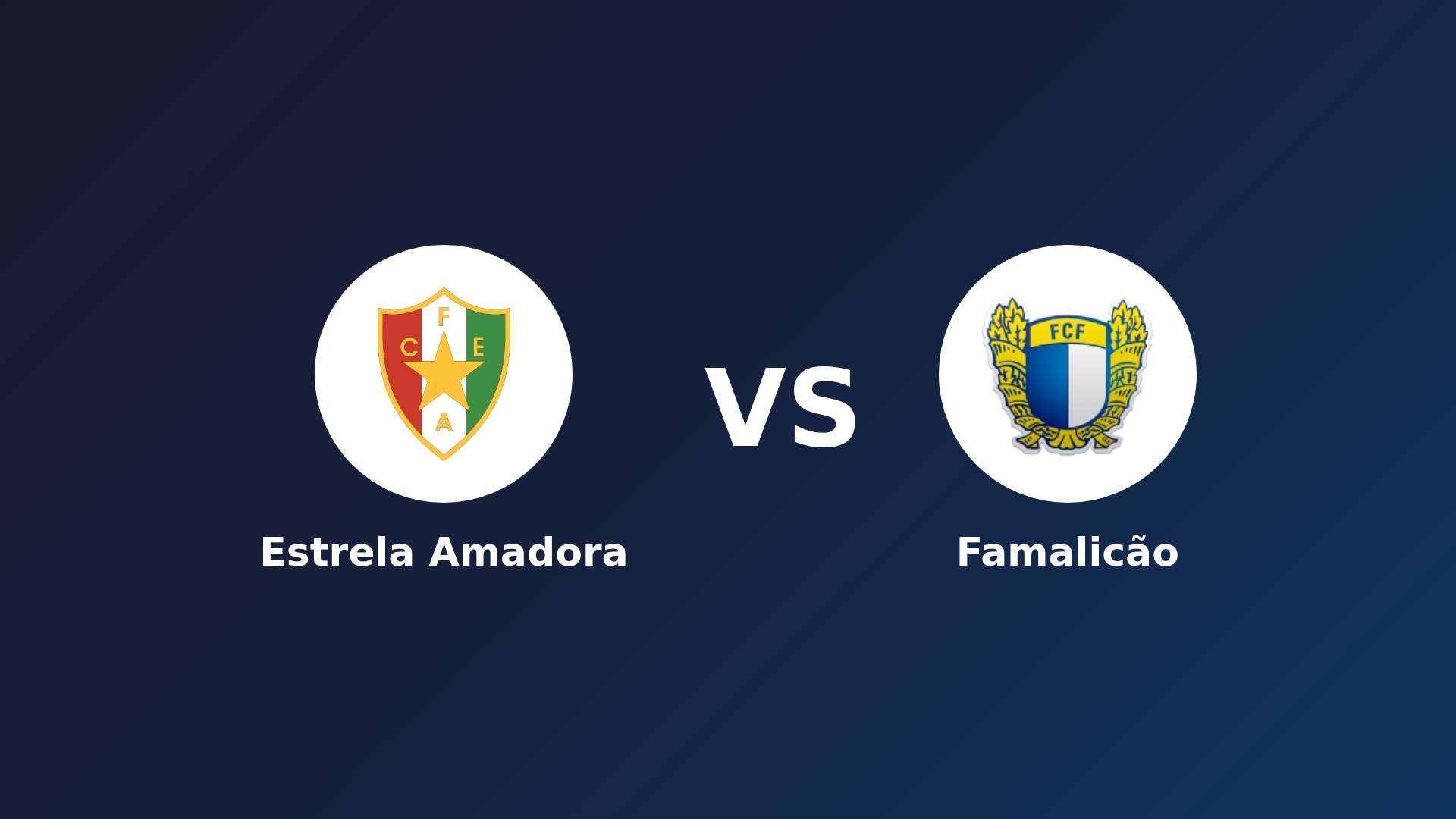 Estrela Amadora vs Famalicão