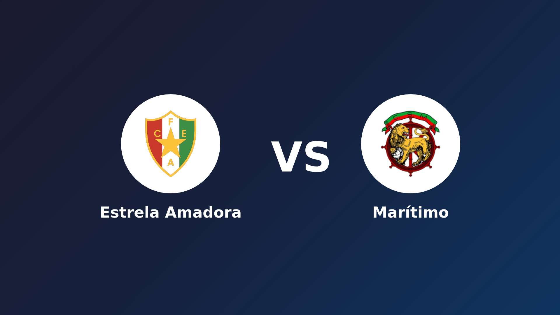 Estrela Amadora vs Marítimo