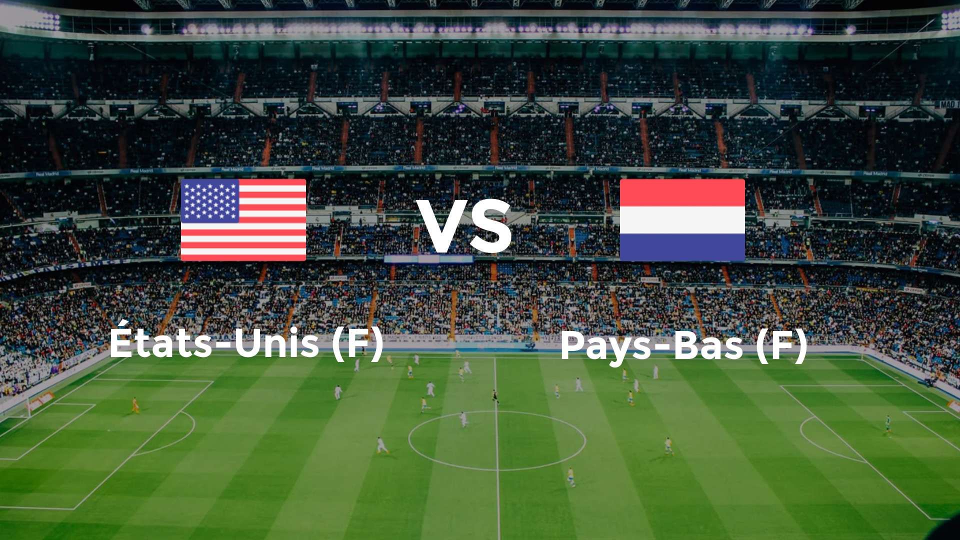 Etats-Unis (F) vs Pays-Bas (F)