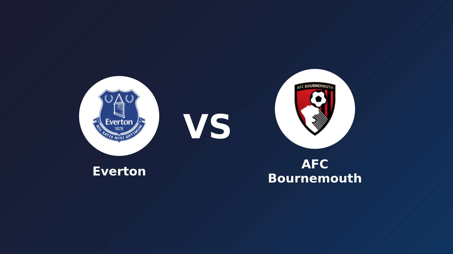 Everton vs AFC Bournemouth