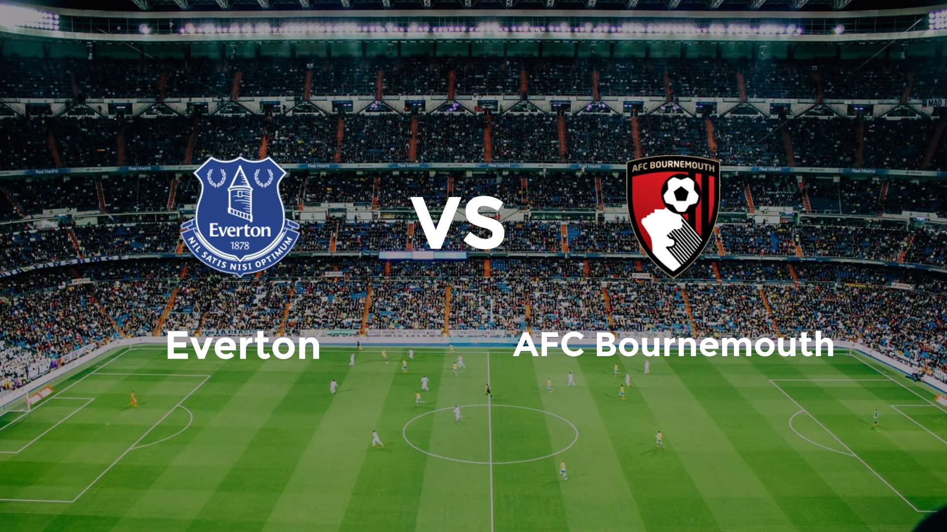 Everton vs AFC Bournemouth