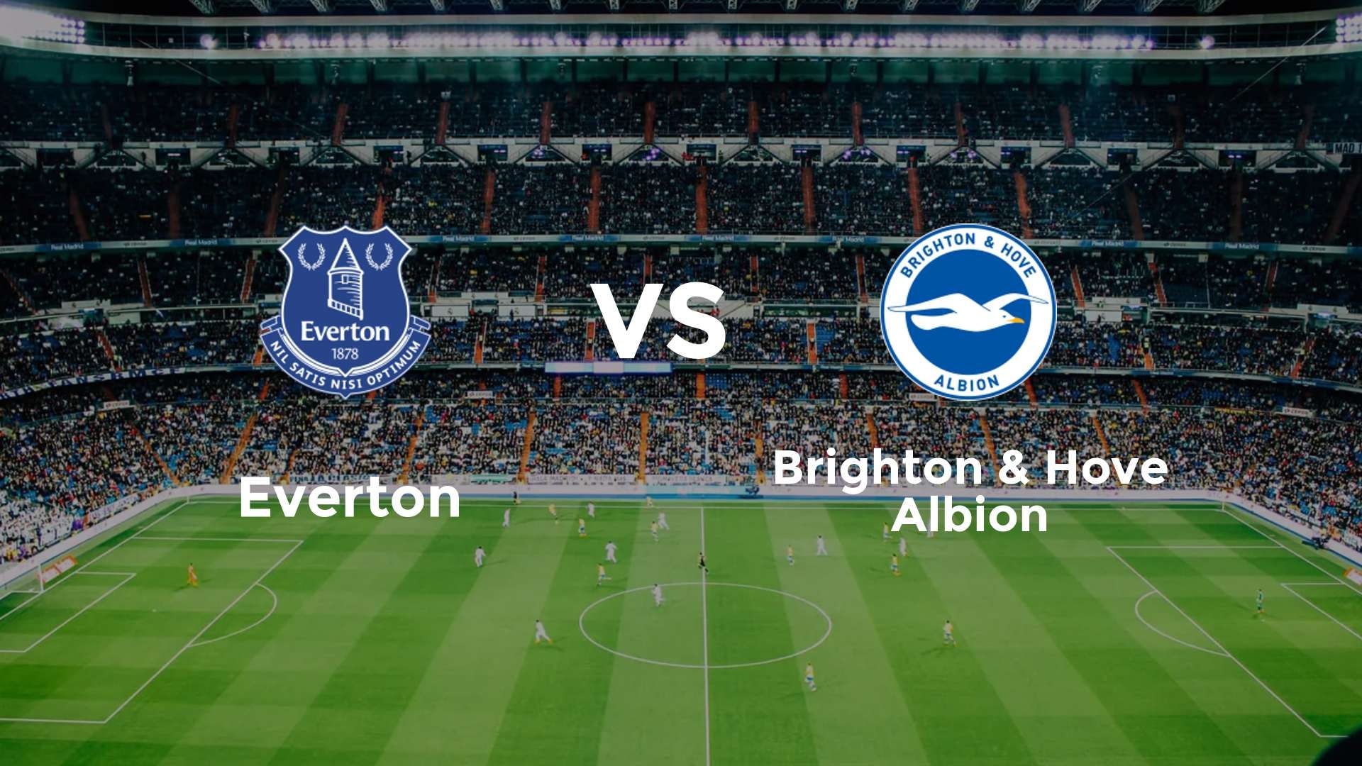 Everton vs Brighton & Hove Albion