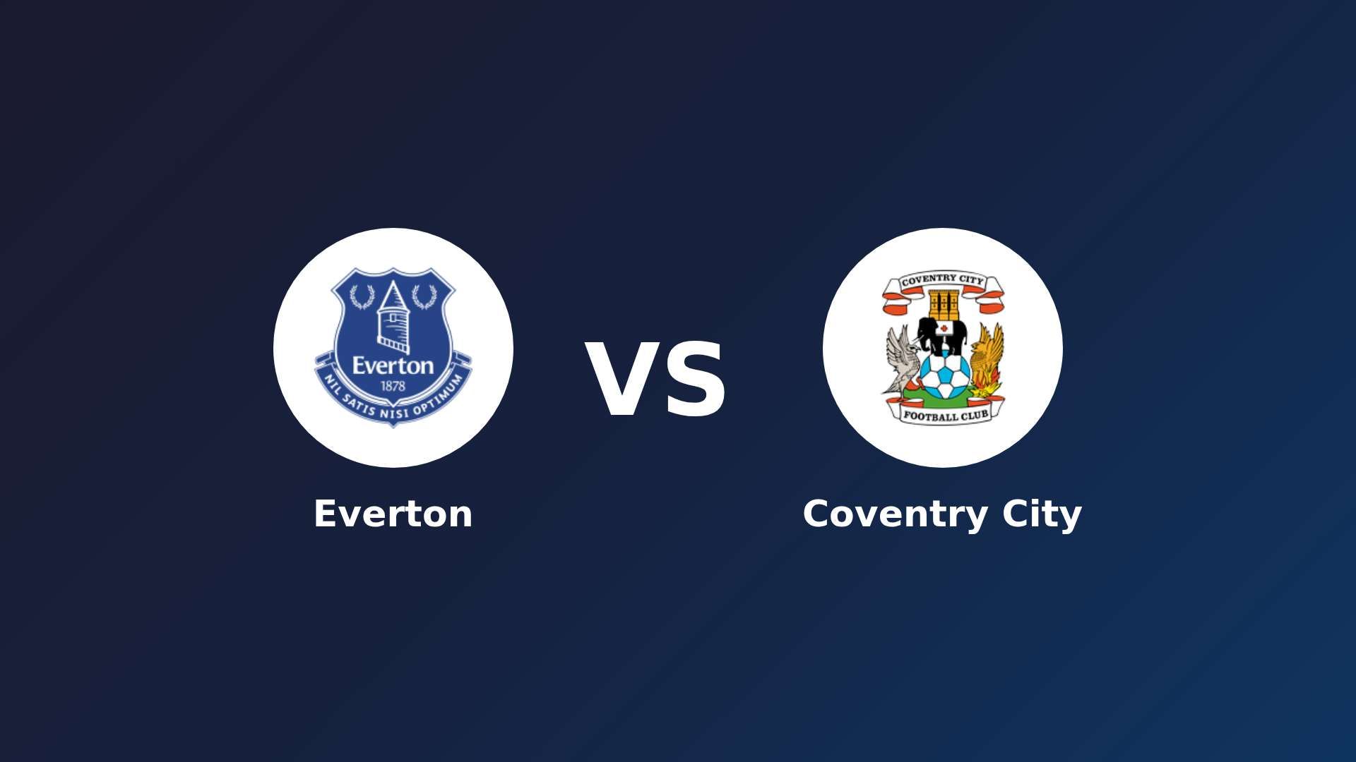 Everton vs Coventry City
