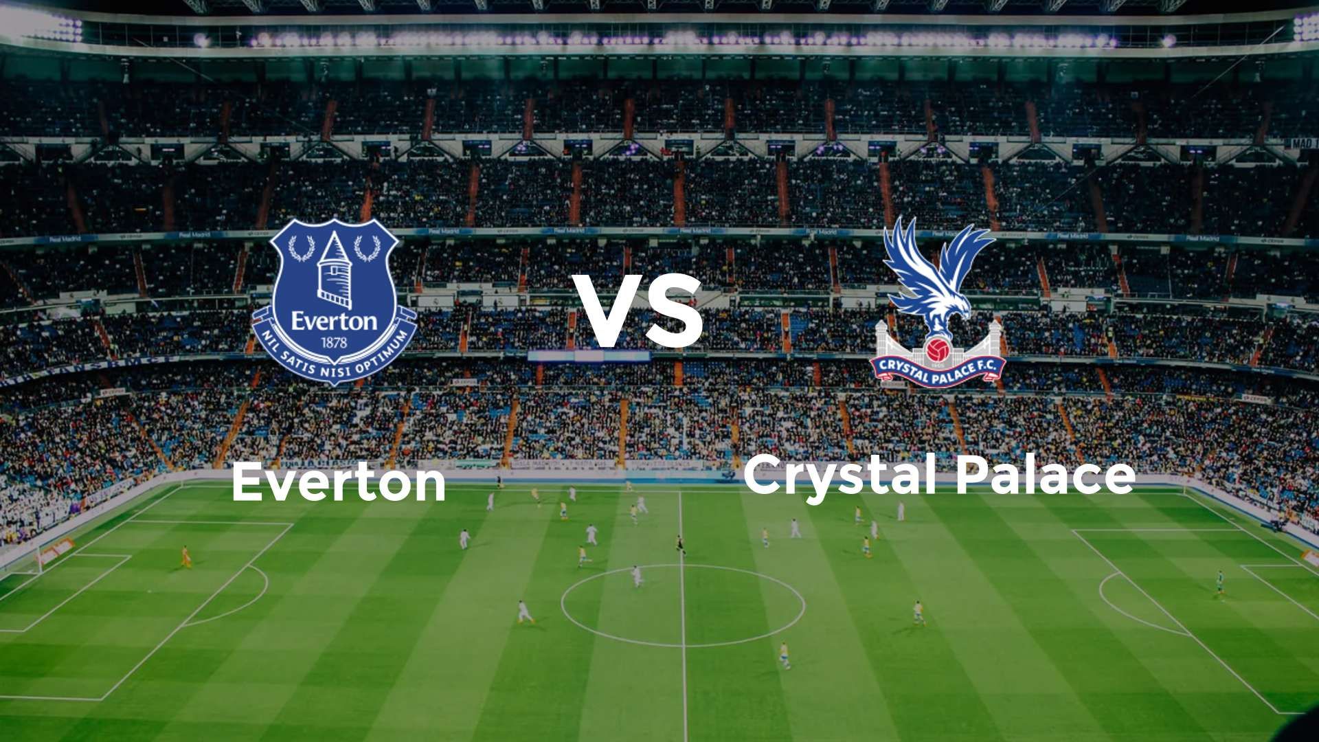 Everton vs Crystal Palace