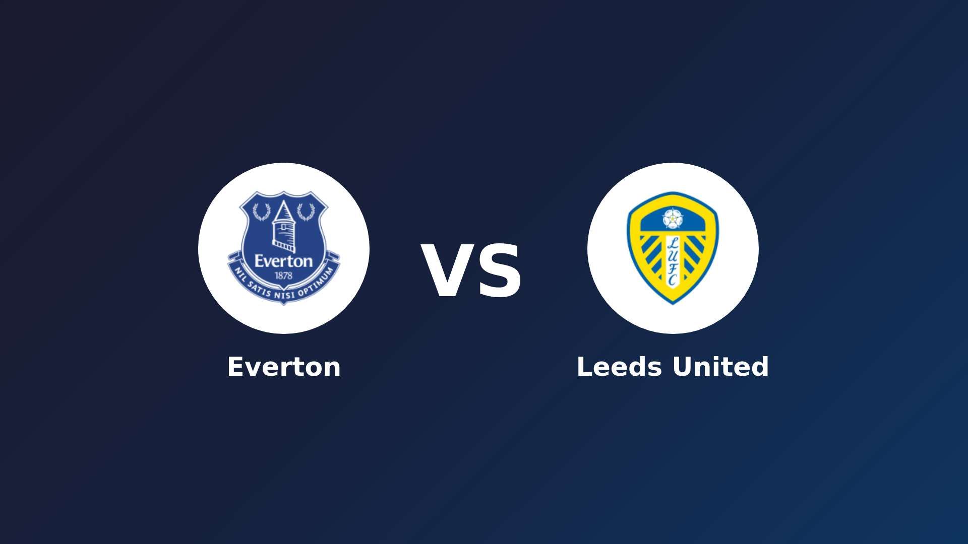 Everton vs Leeds United