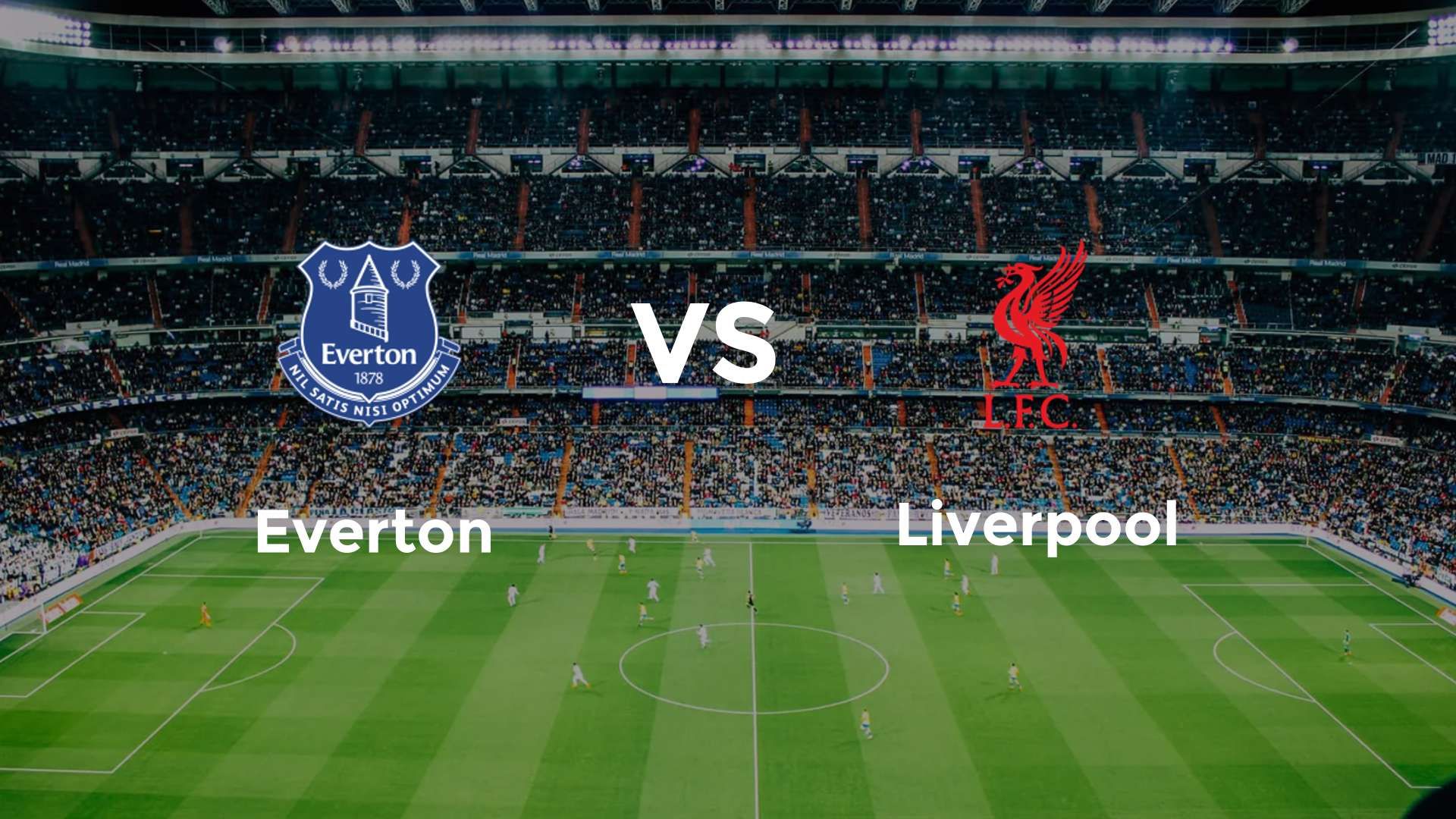 Everton vs Liverpool