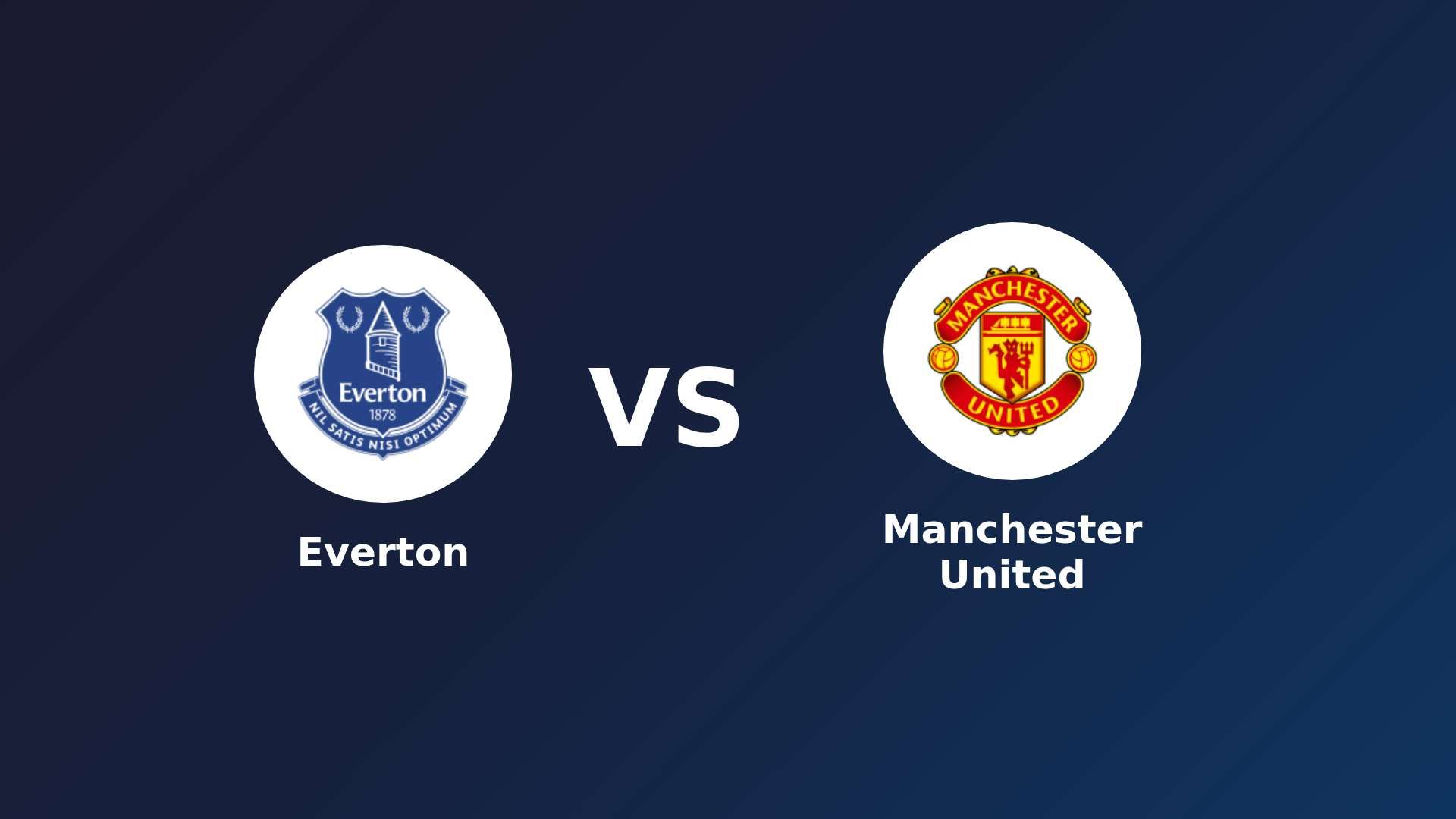 Everton vs Manchester United