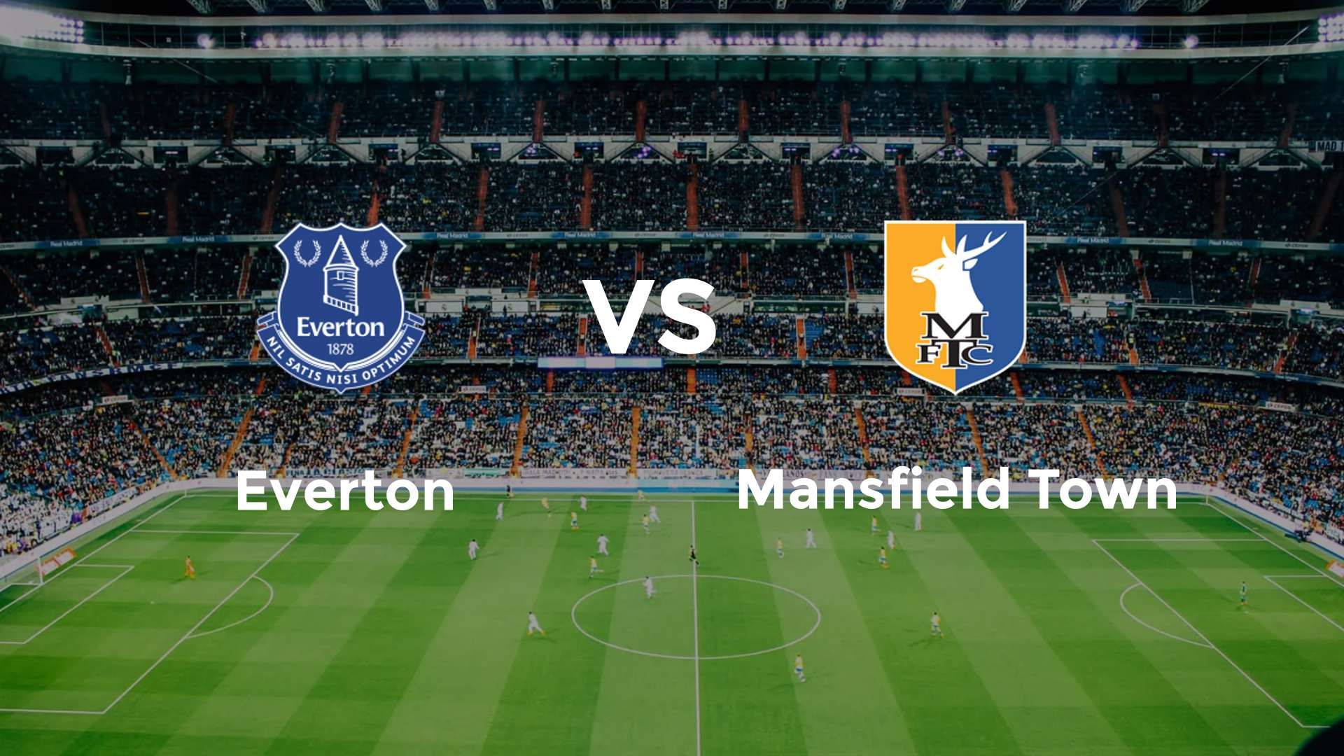 Everton vs Mansfield Town