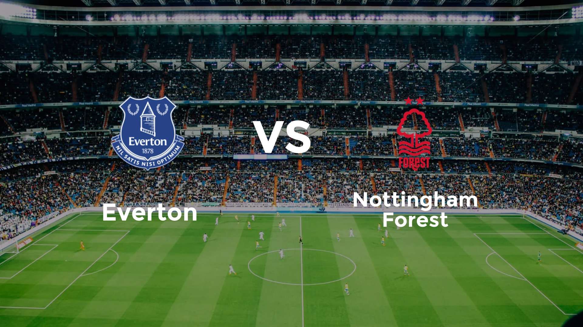 Everton vs Nottingham Forest