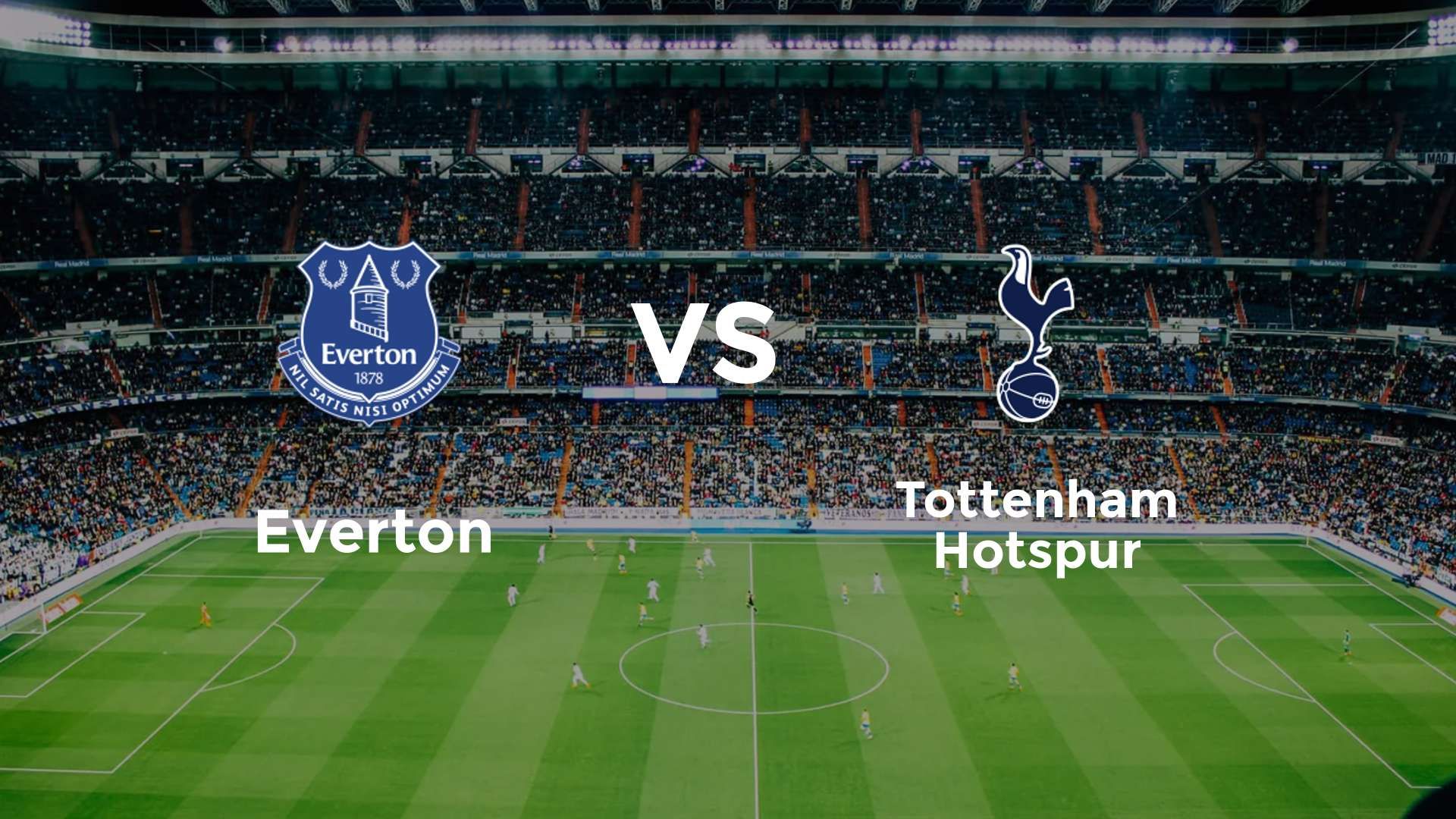 Everton vs Tottenham Hotspur