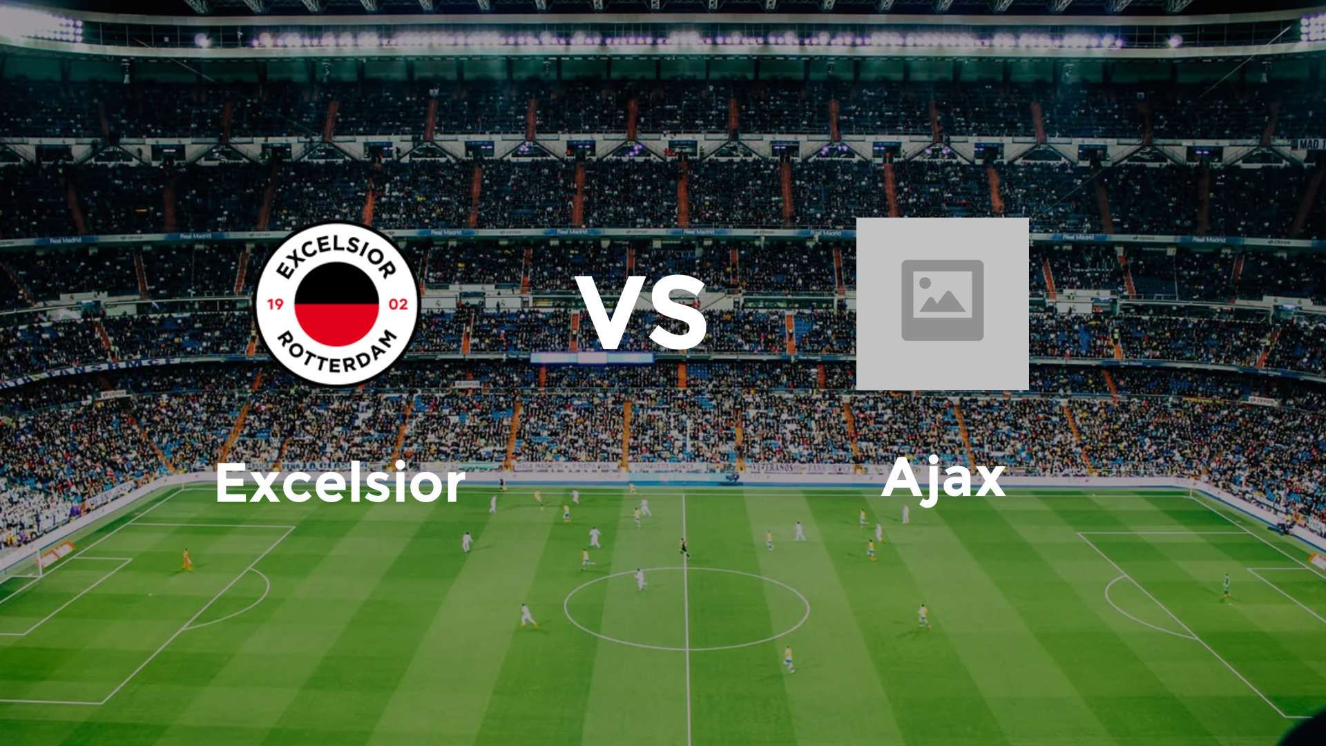 Excelsior vs Ajax