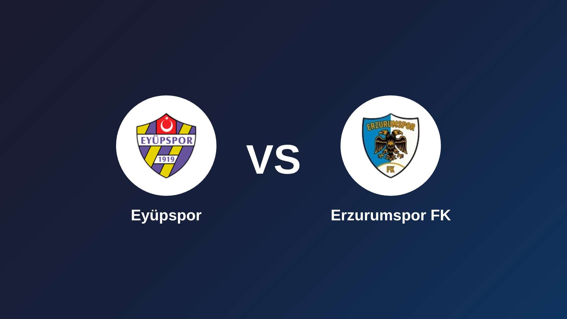 Eyüpspor vs Erzurumspor FK