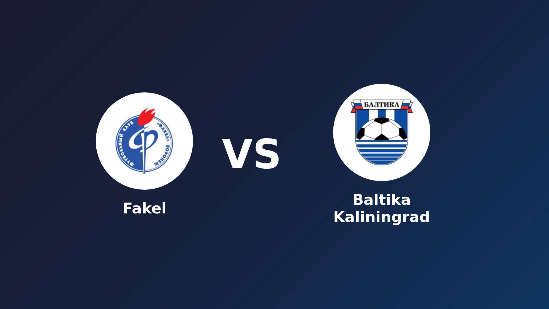 Fakel vs Baltika Kaliningrad