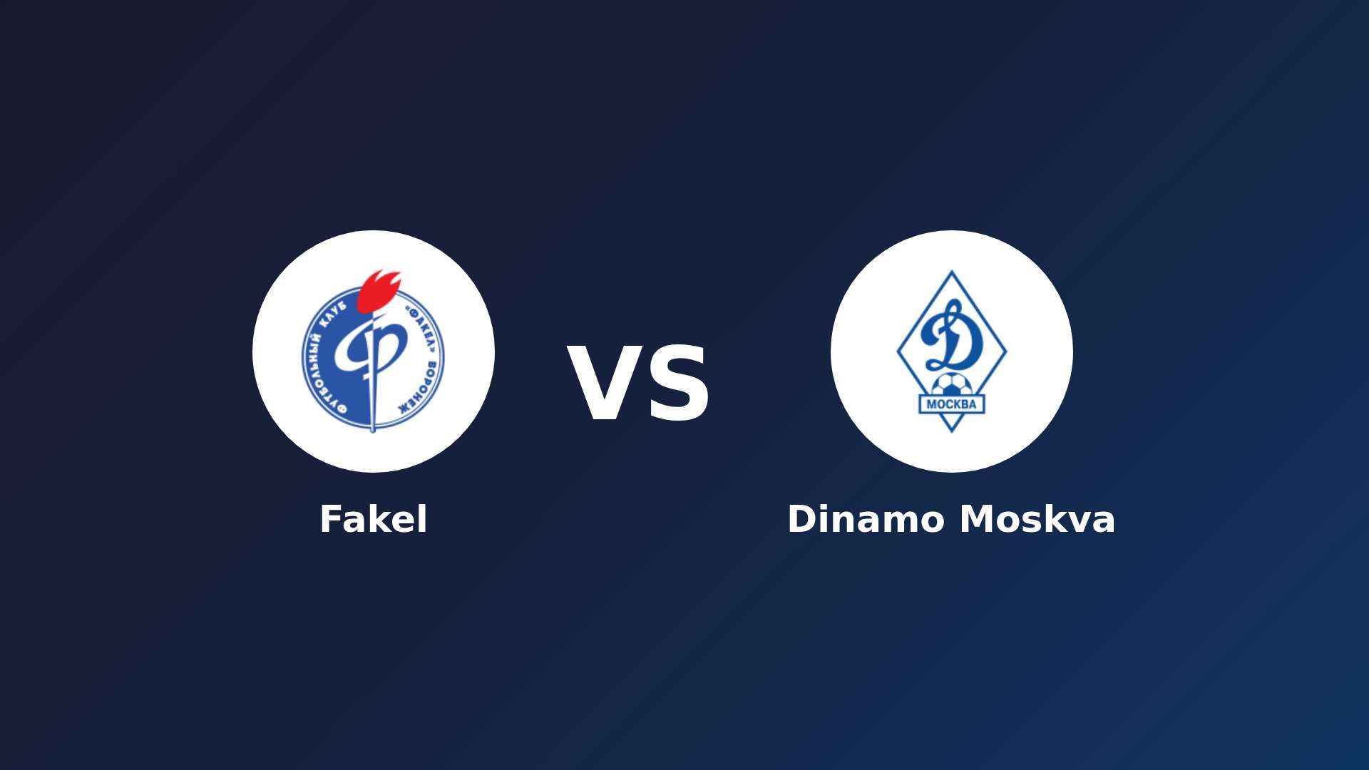 Fakel vs Dinamo Moskva