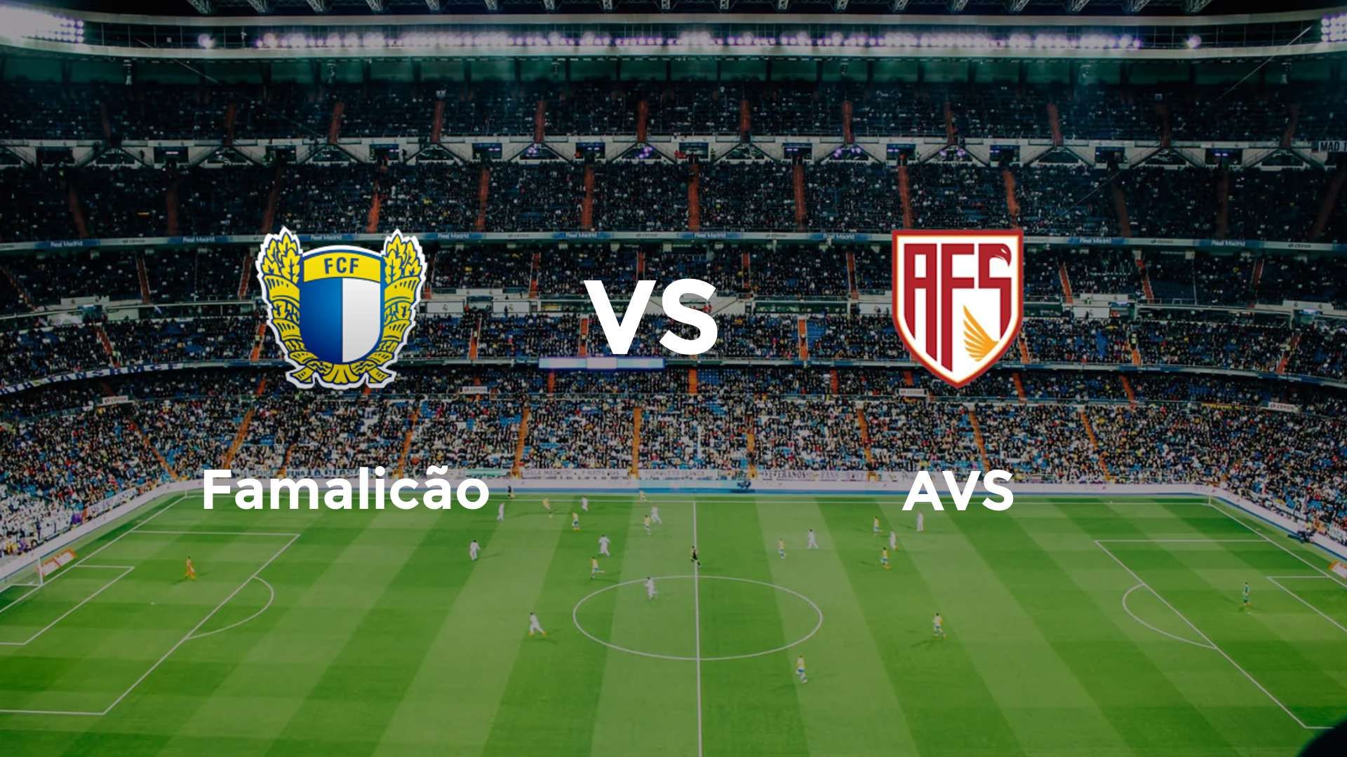 Famalicão vs AVS