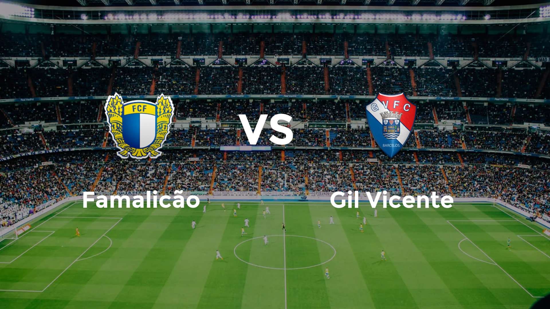 Famalicão vs Gil Vicente