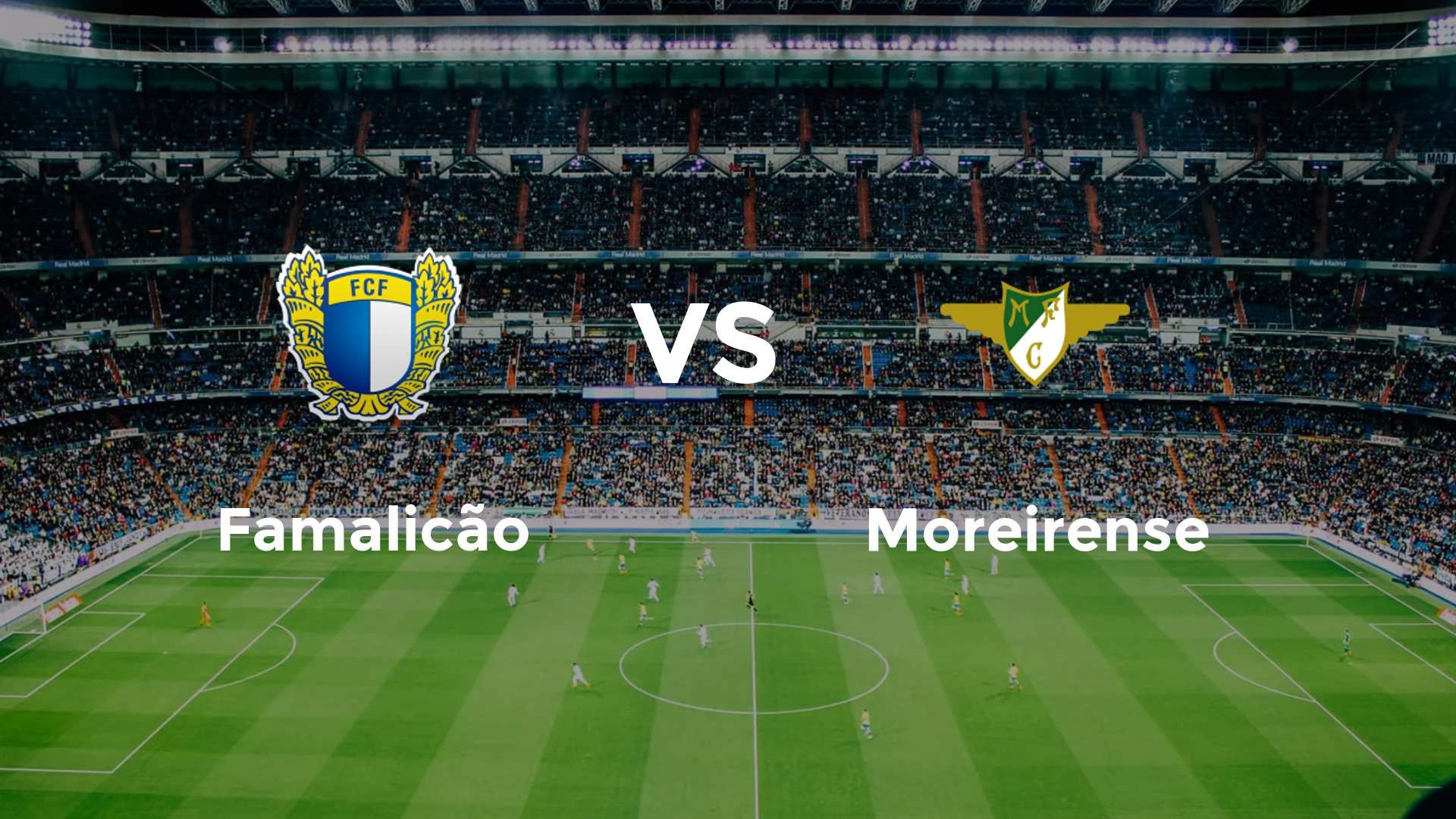 Famalicão vs Moreirense