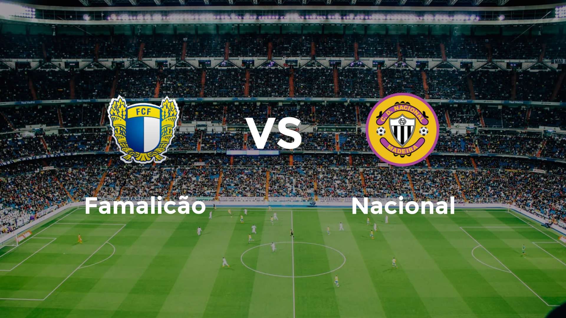 Famalicão vs Nacional