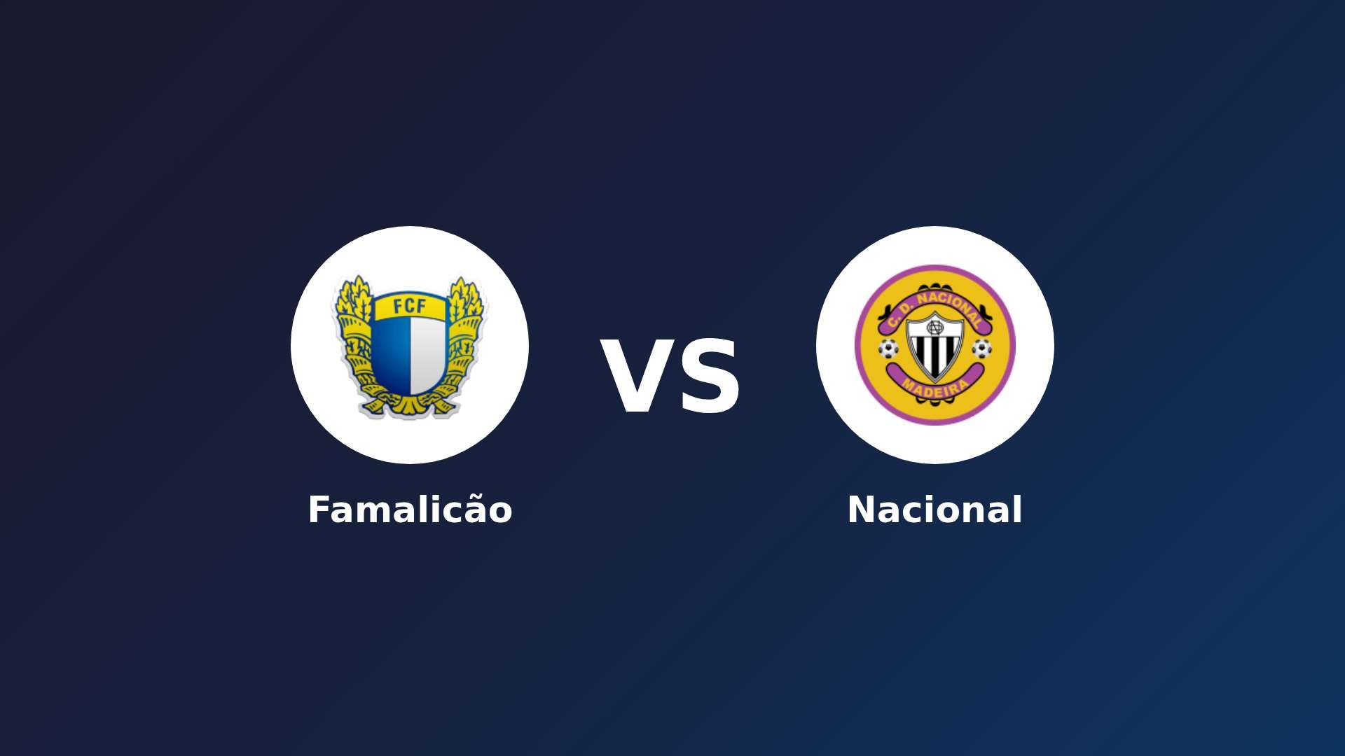 Famalicão vs Nacional