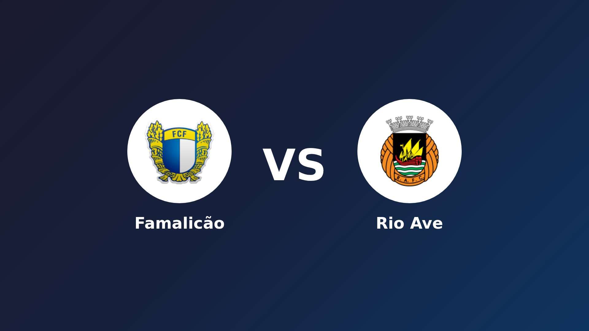 Famalicão vs Rio Ave