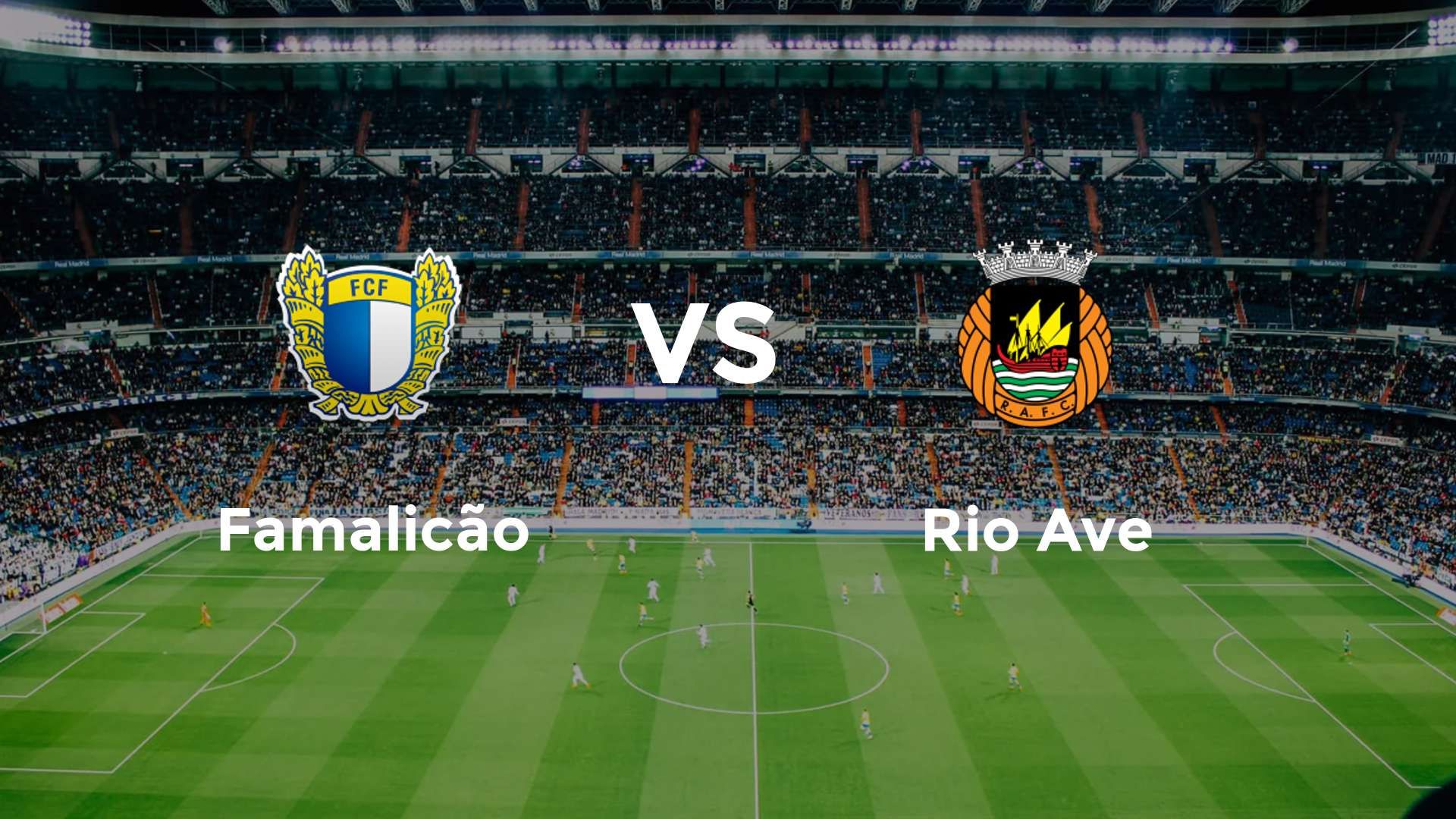 Famalicão vs Rio Ave