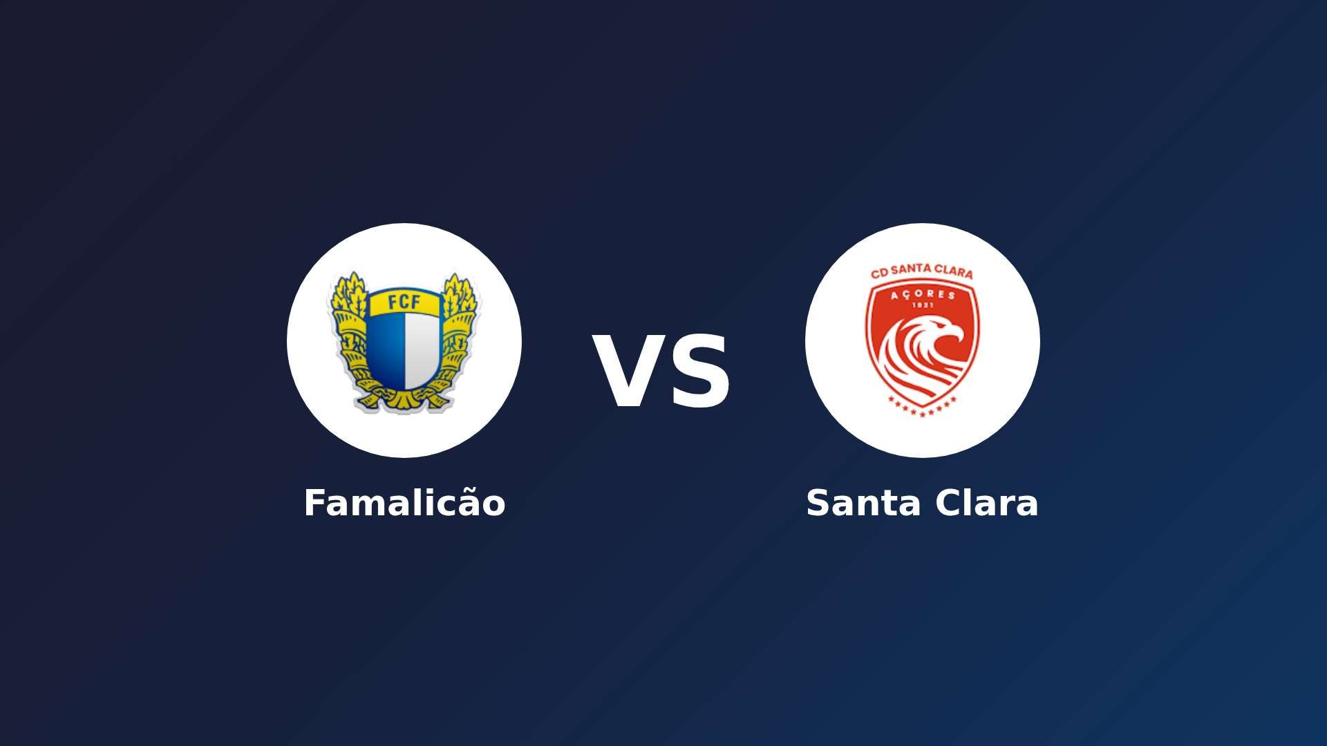 Famalicão vs Santa Clara