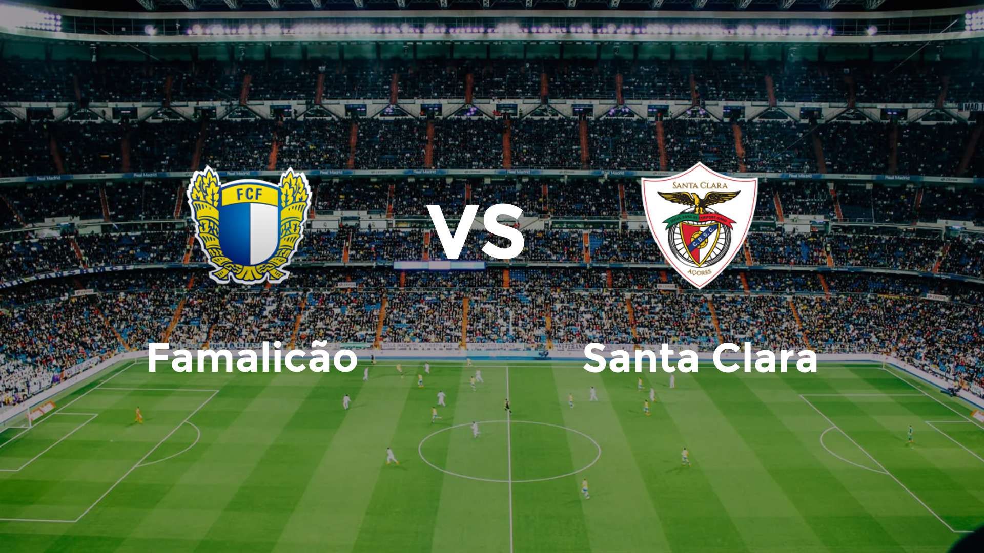 Famalicão vs Santa Clara