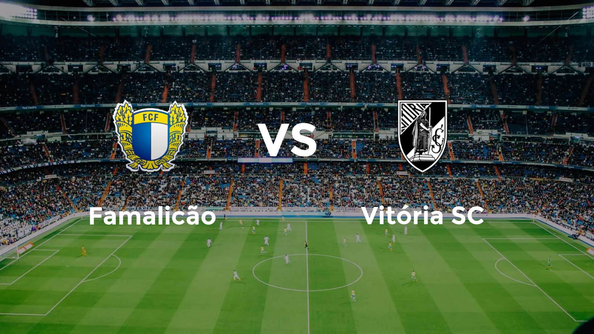 Famalicão vs Vitória SC