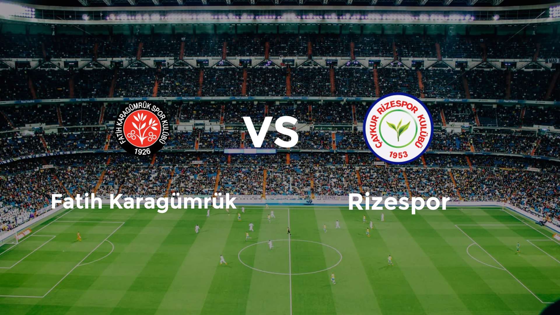 Fatih Karagümrük vs Rizespor