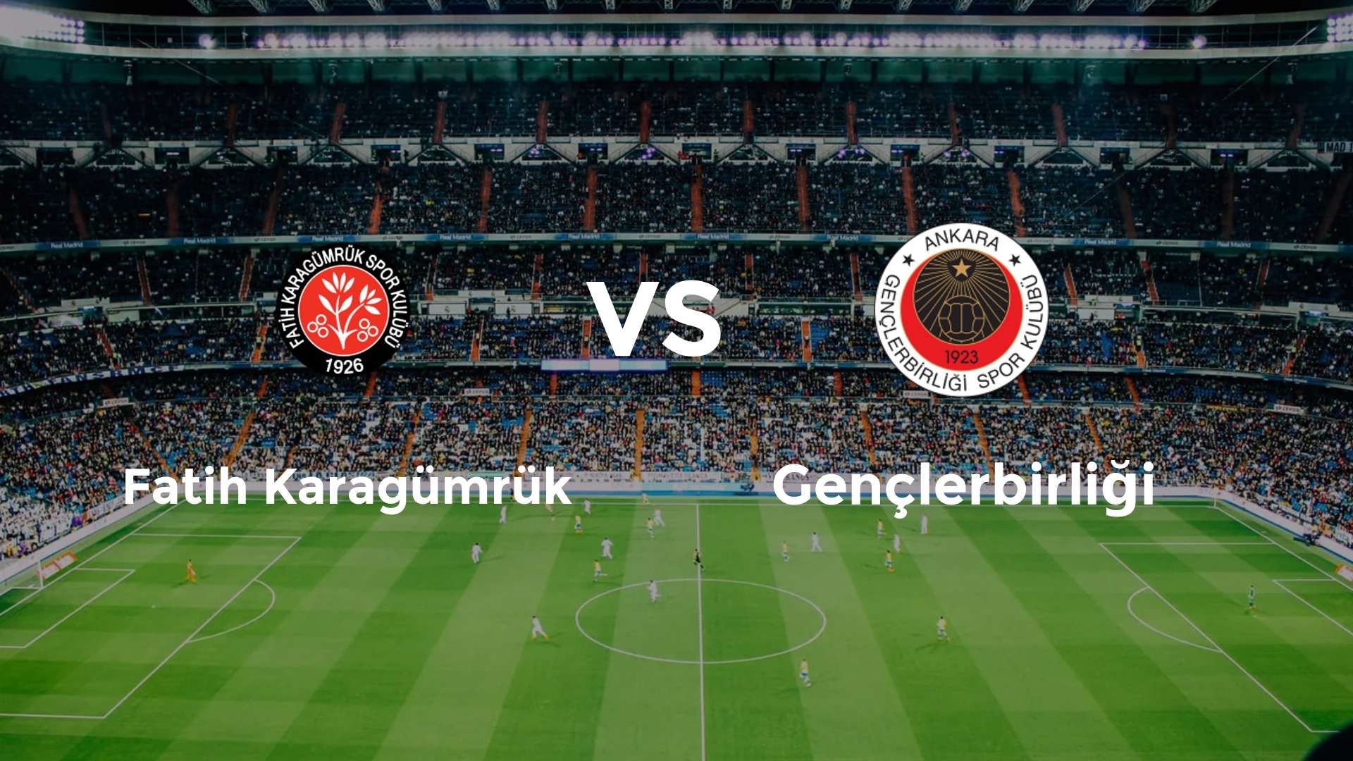 Fatih Karagümrük vs Gençlerbirliği