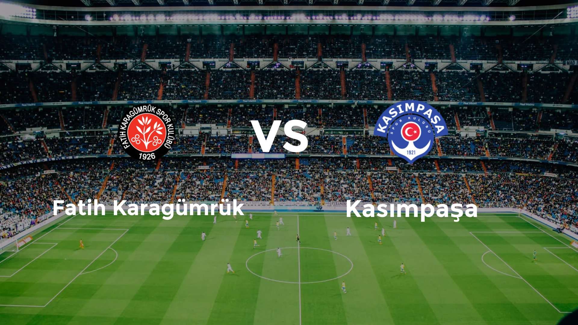 Fatih Karagümrük vs Kasımpaşa