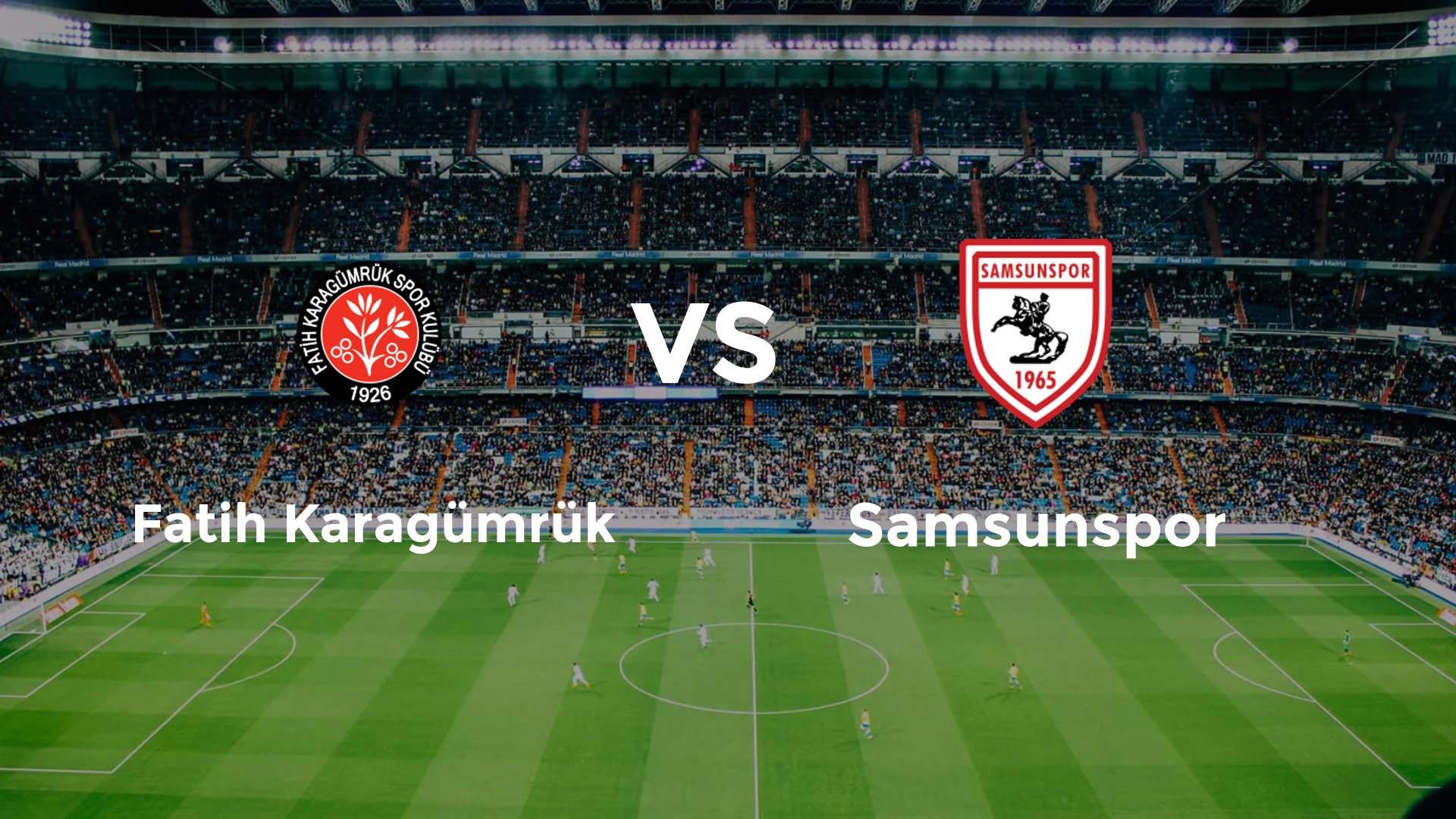 Fatih Karagümrük vs Samsunspor