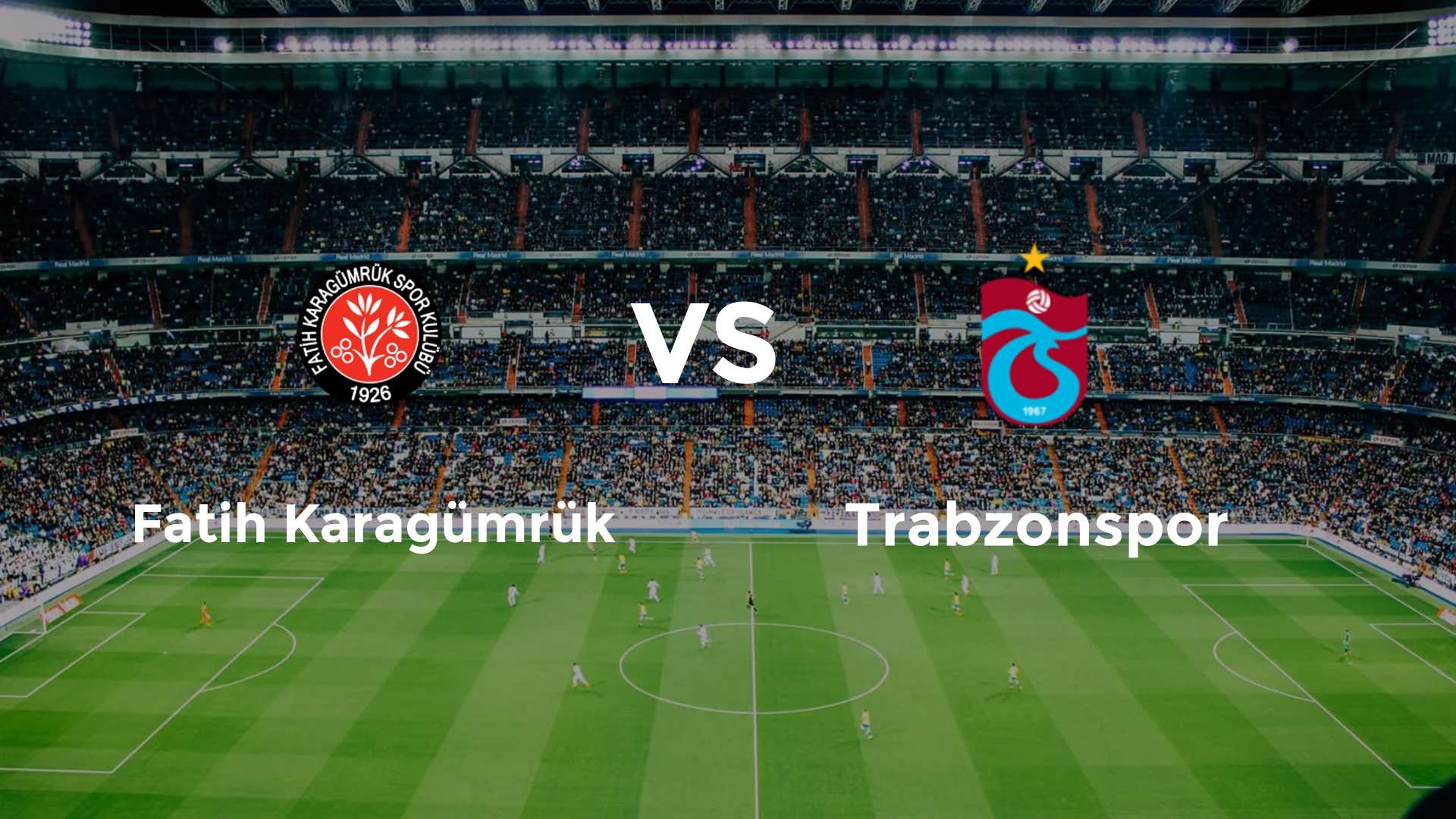 Fatih Karagümrük vs Trabzonspor