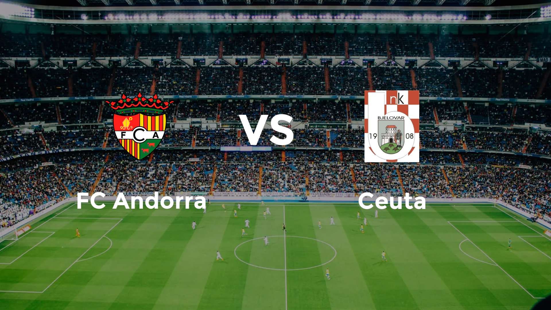 FC Andorra vs Ceuta