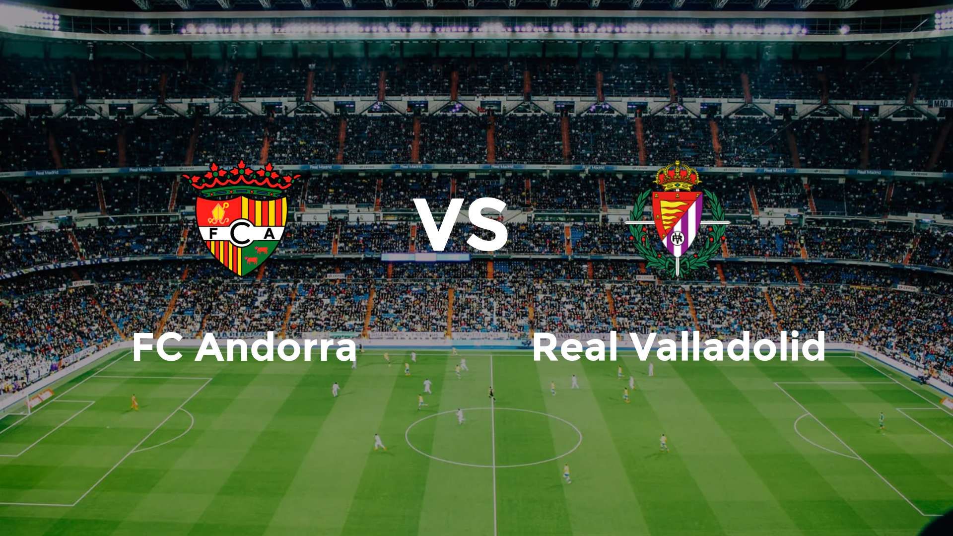 FC Andorra vs Real Valladolid