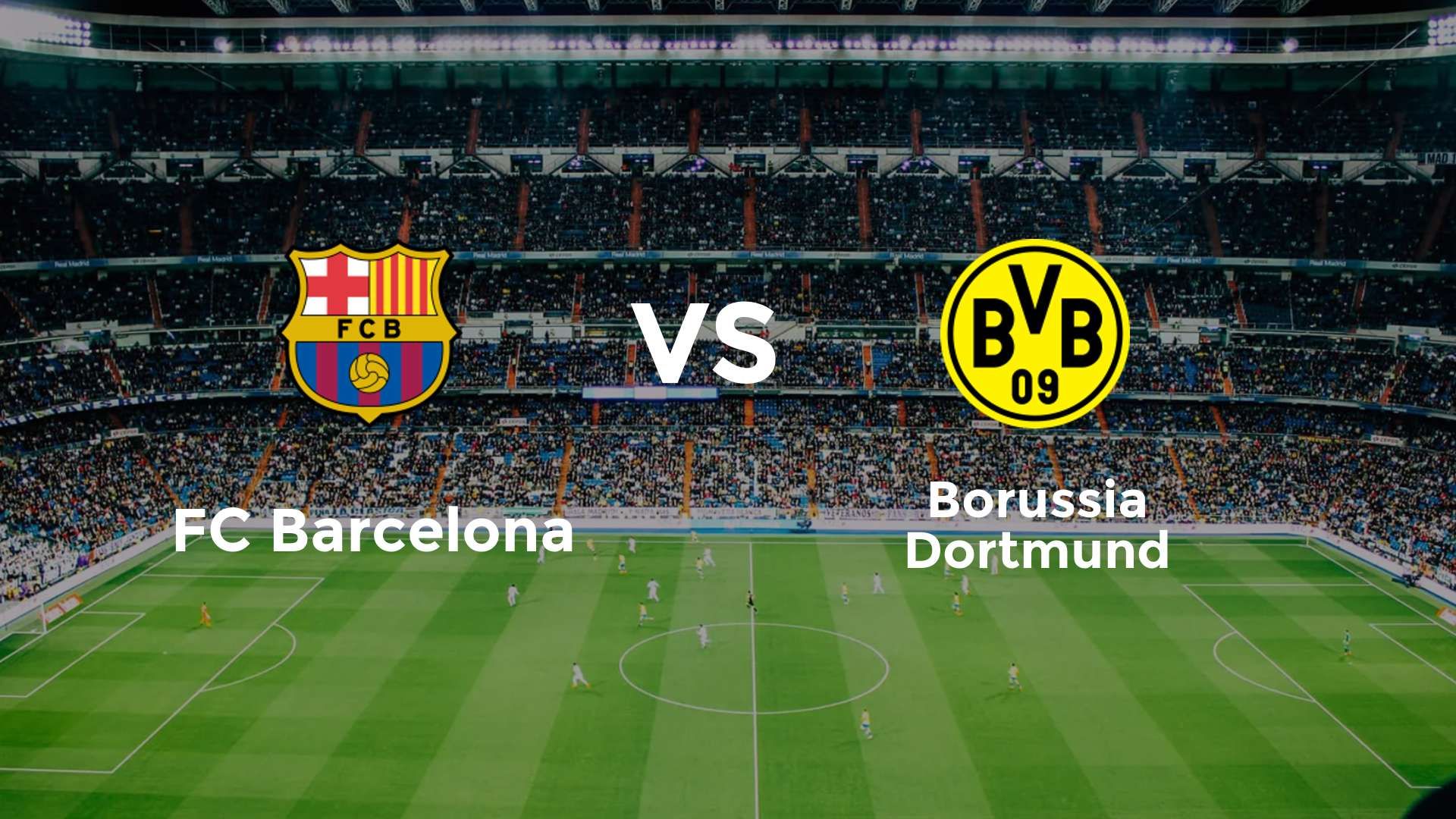 FC Barcelona vs Borussia Dortmund