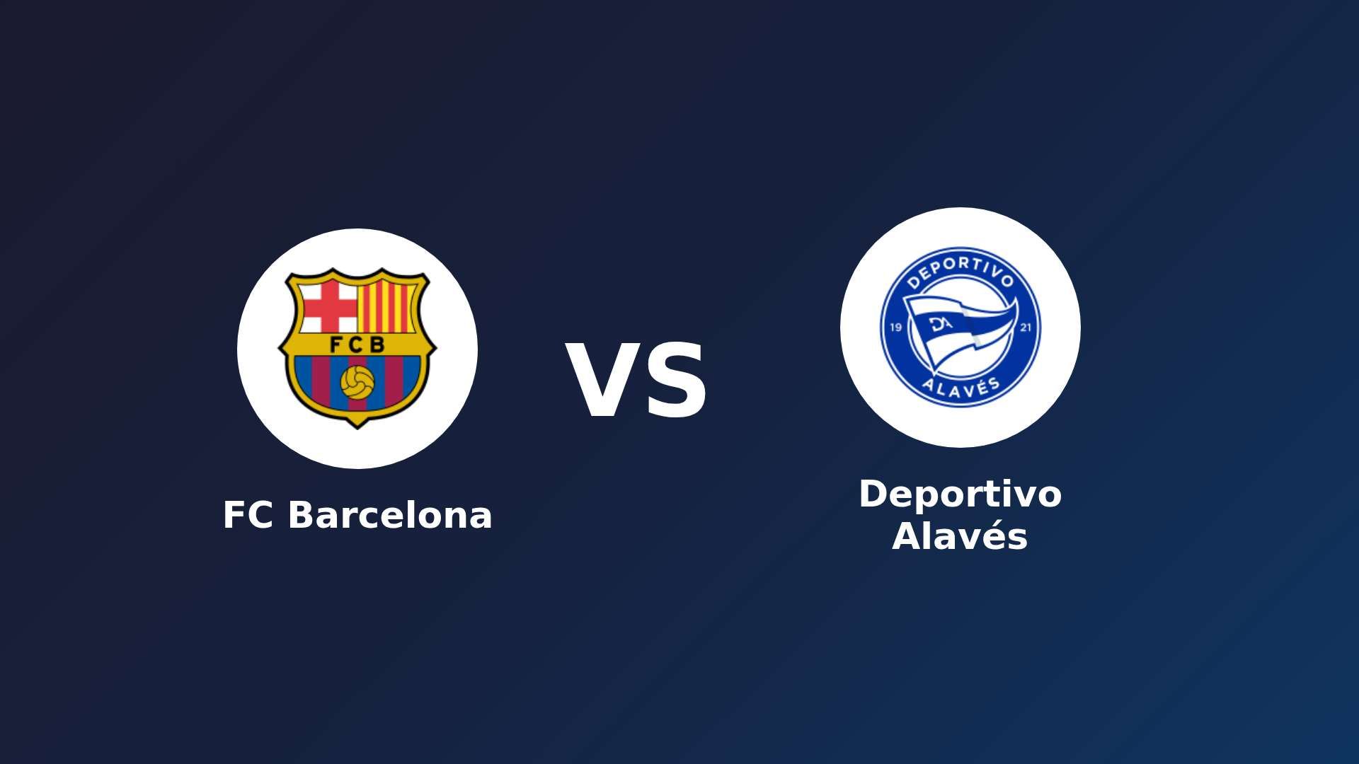 FC Barcelona vs Deportivo Alavés