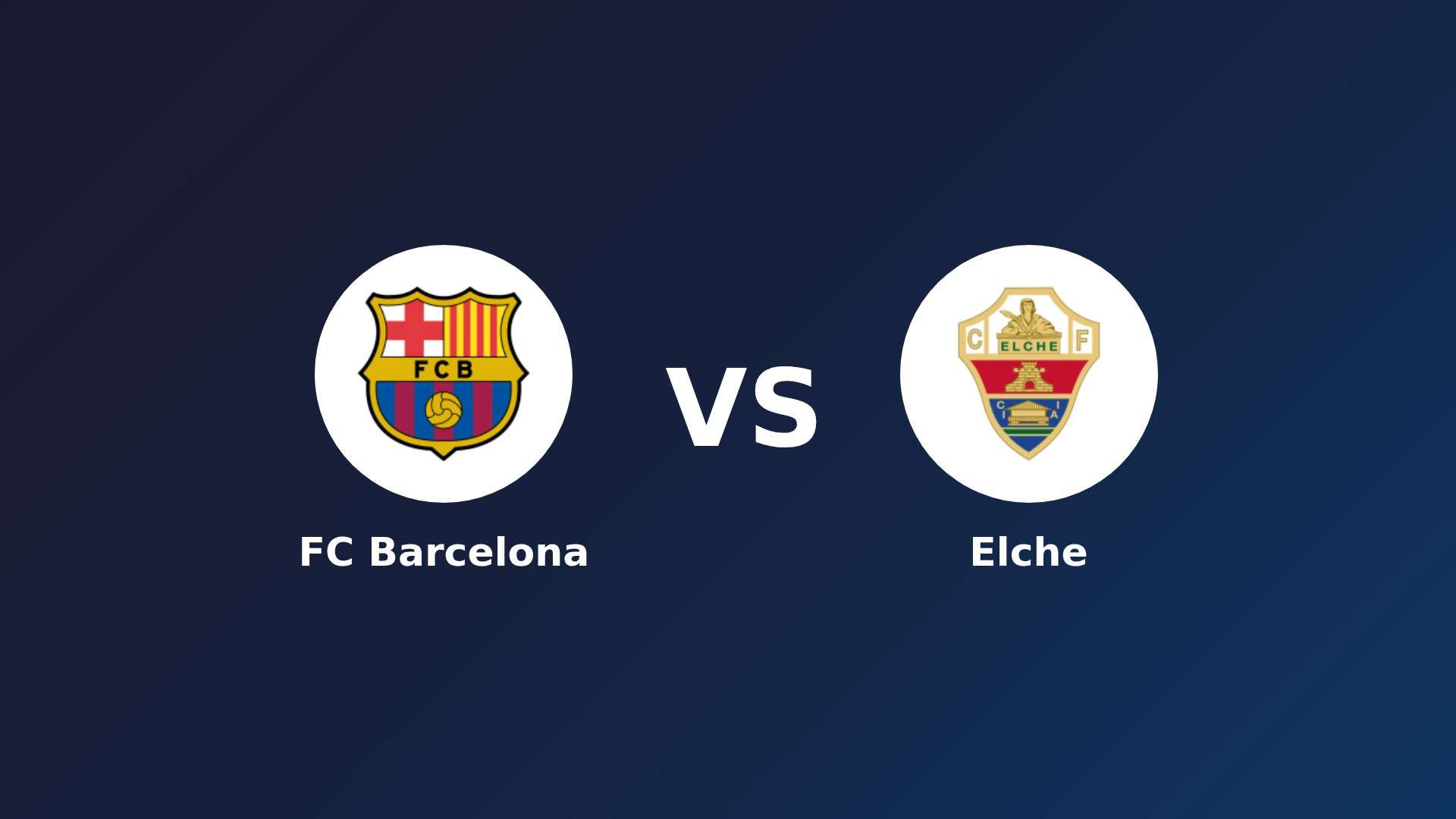 FC Barcelona vs Elche