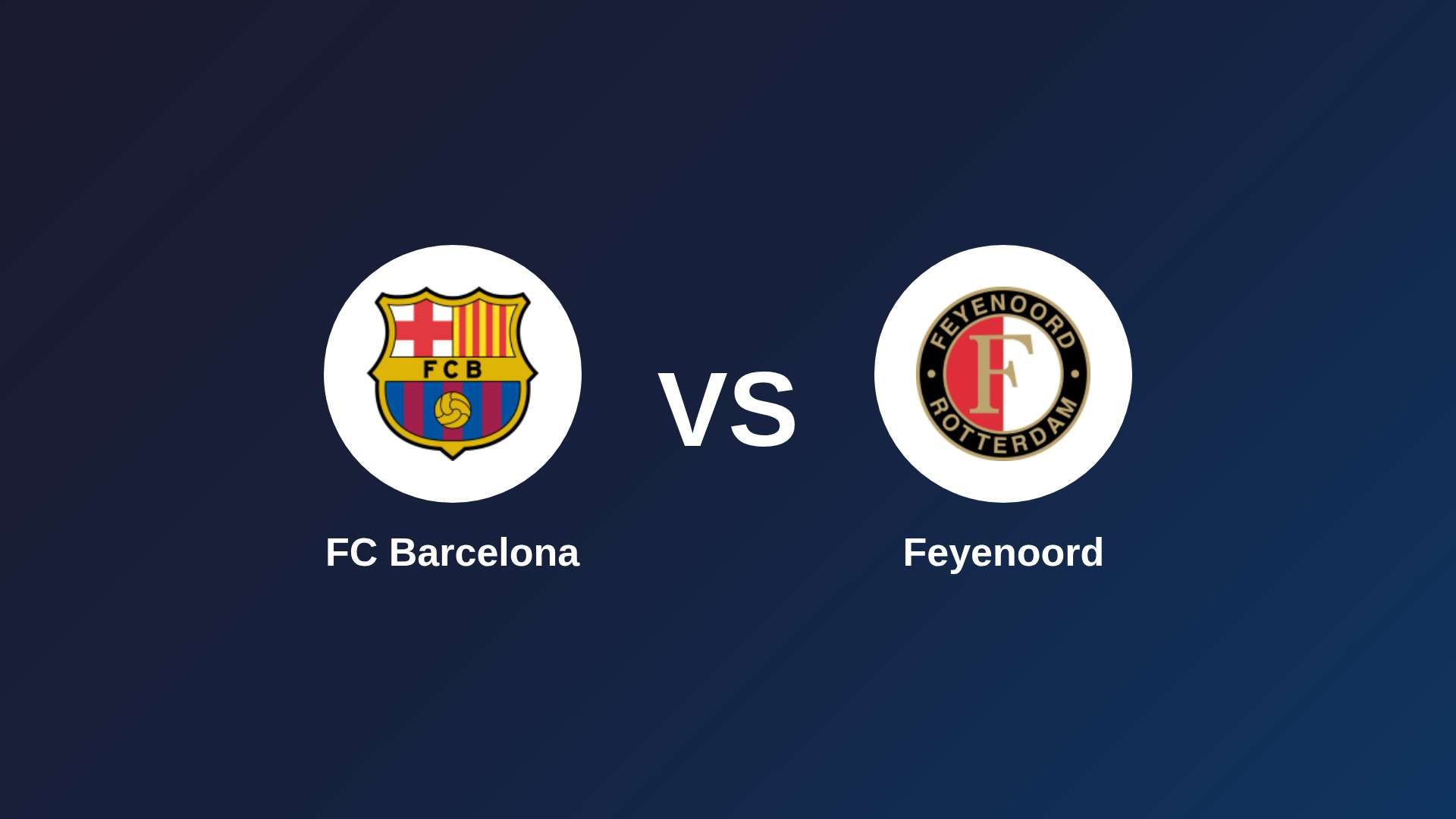 FC Barcelona vs Feyenoord
