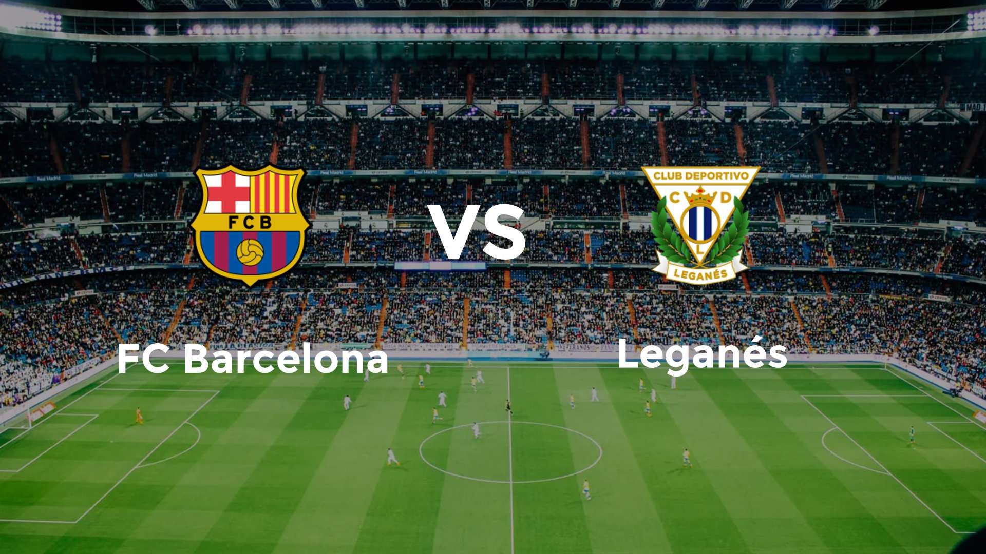 FC Barcelona vs Leganés