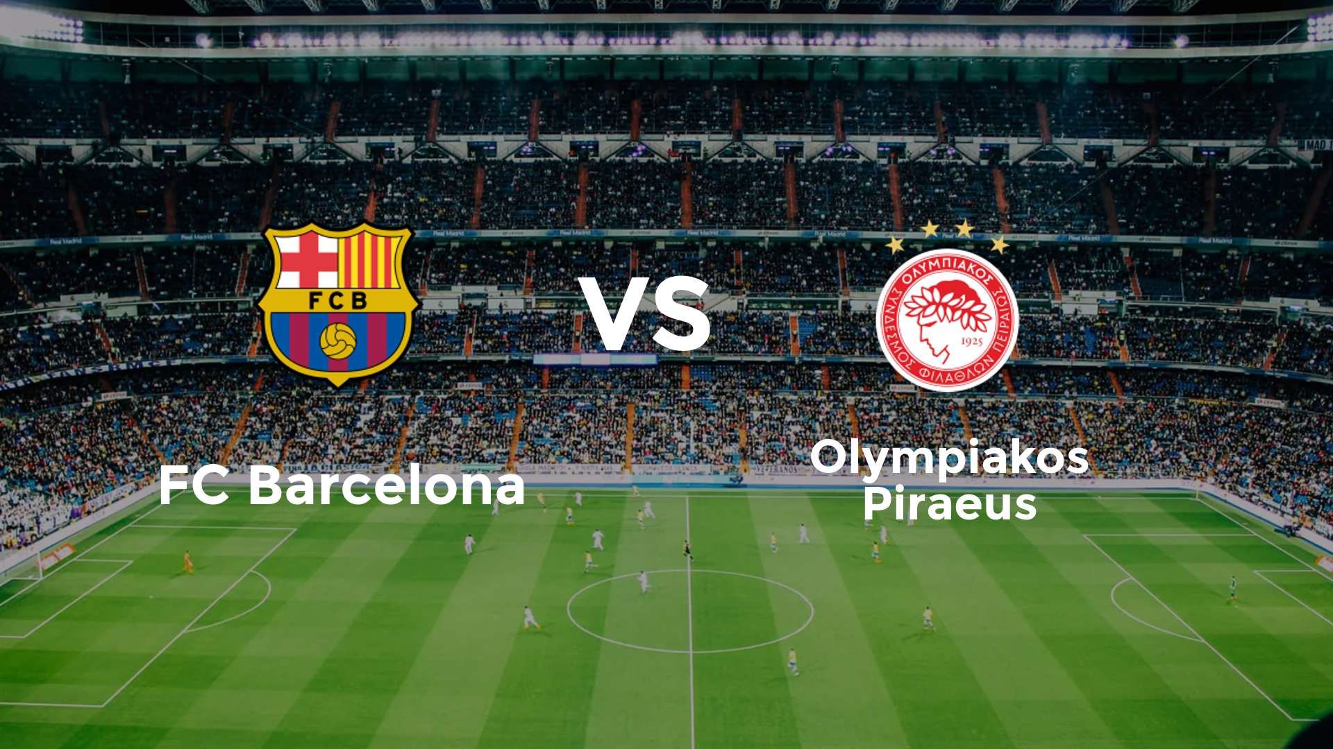 FC Barcelona vs Olympiacos F.C.