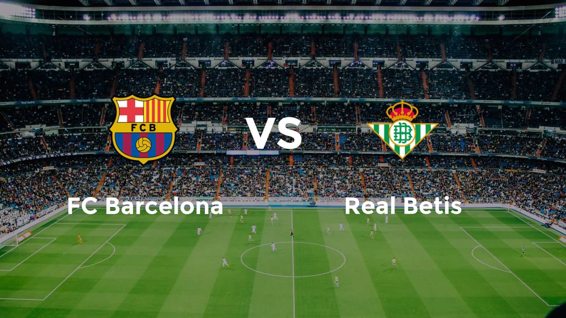 FC Barcelona vs Real Betis