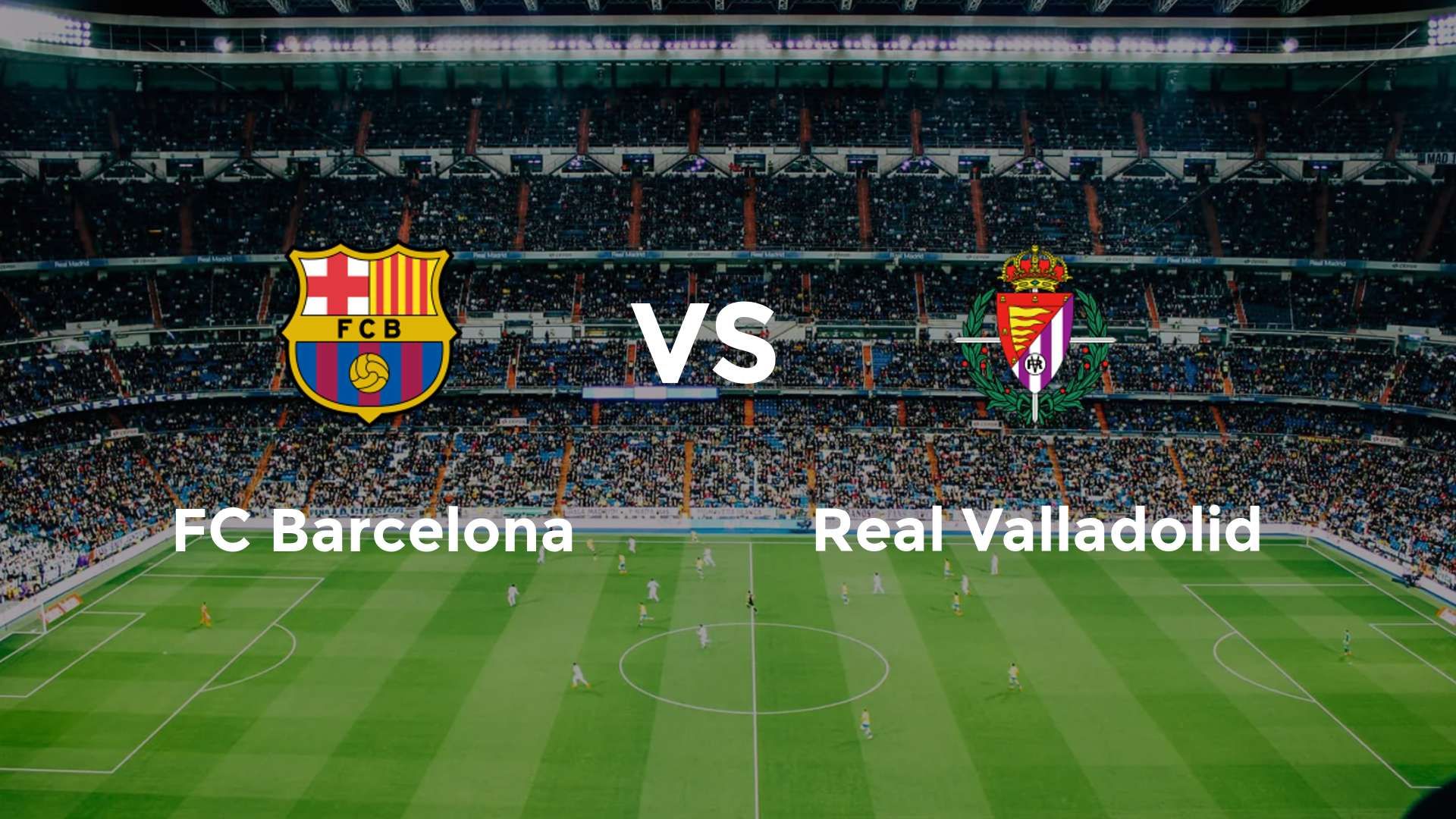 FC Barcelona vs Real Valladolid