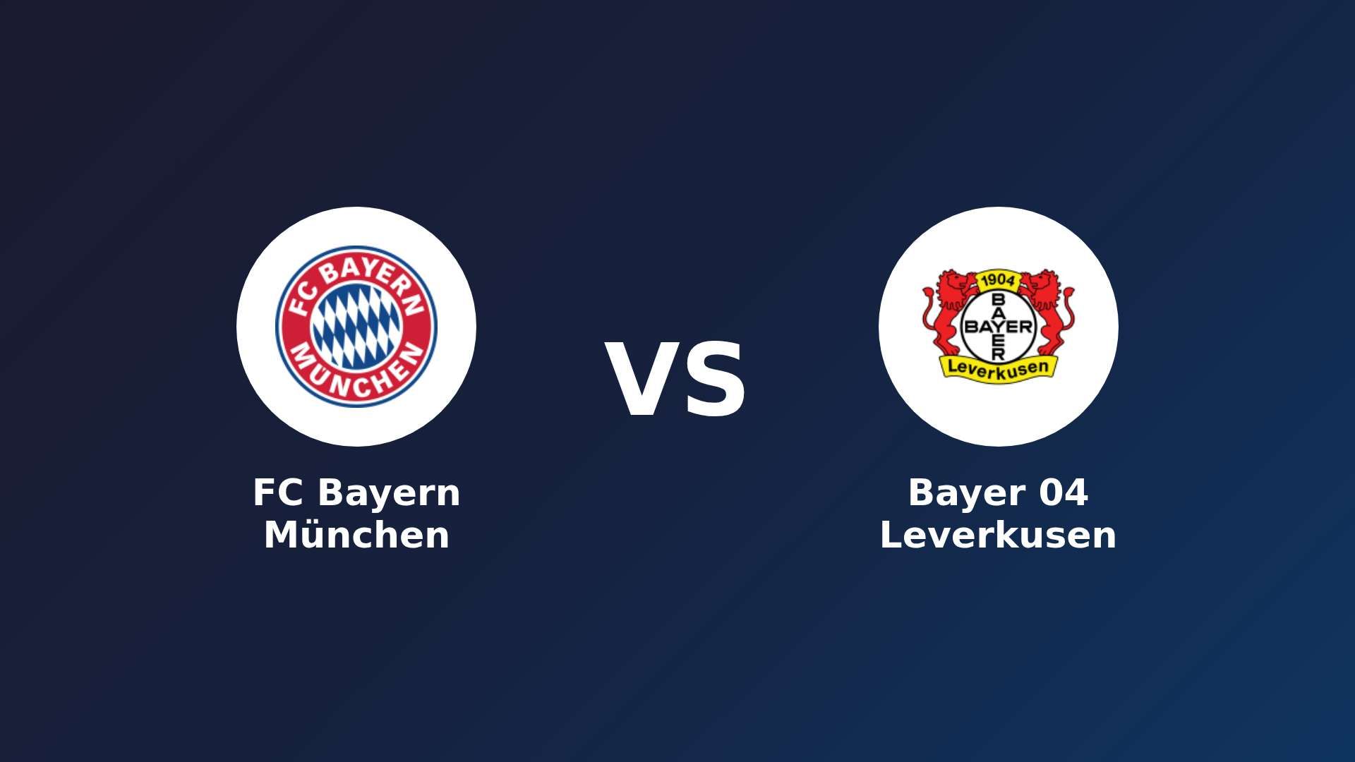 FC Bayern München vs Bayer 04 Leverkusen