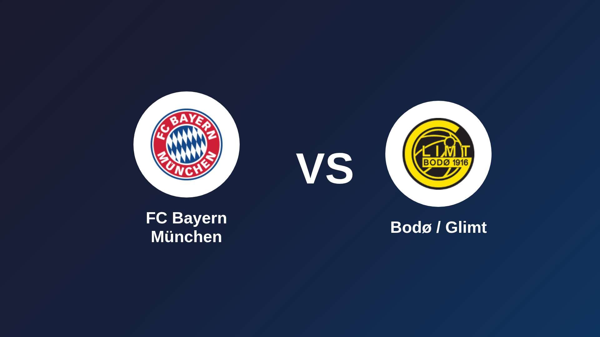 FC Bayern München vs Bodø / Glimt